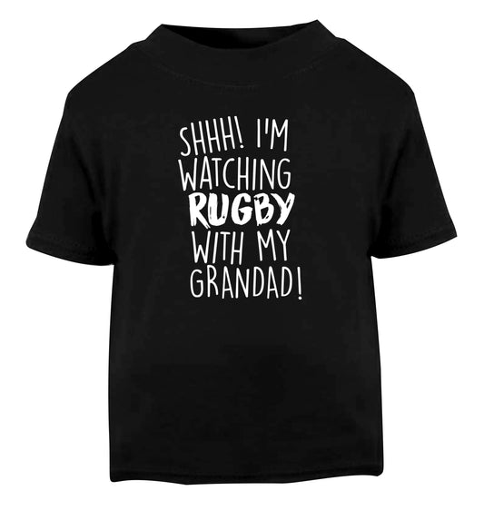 Shh I'm watching rugby with my grandad Black Baby Toddler Tshirt 2 years