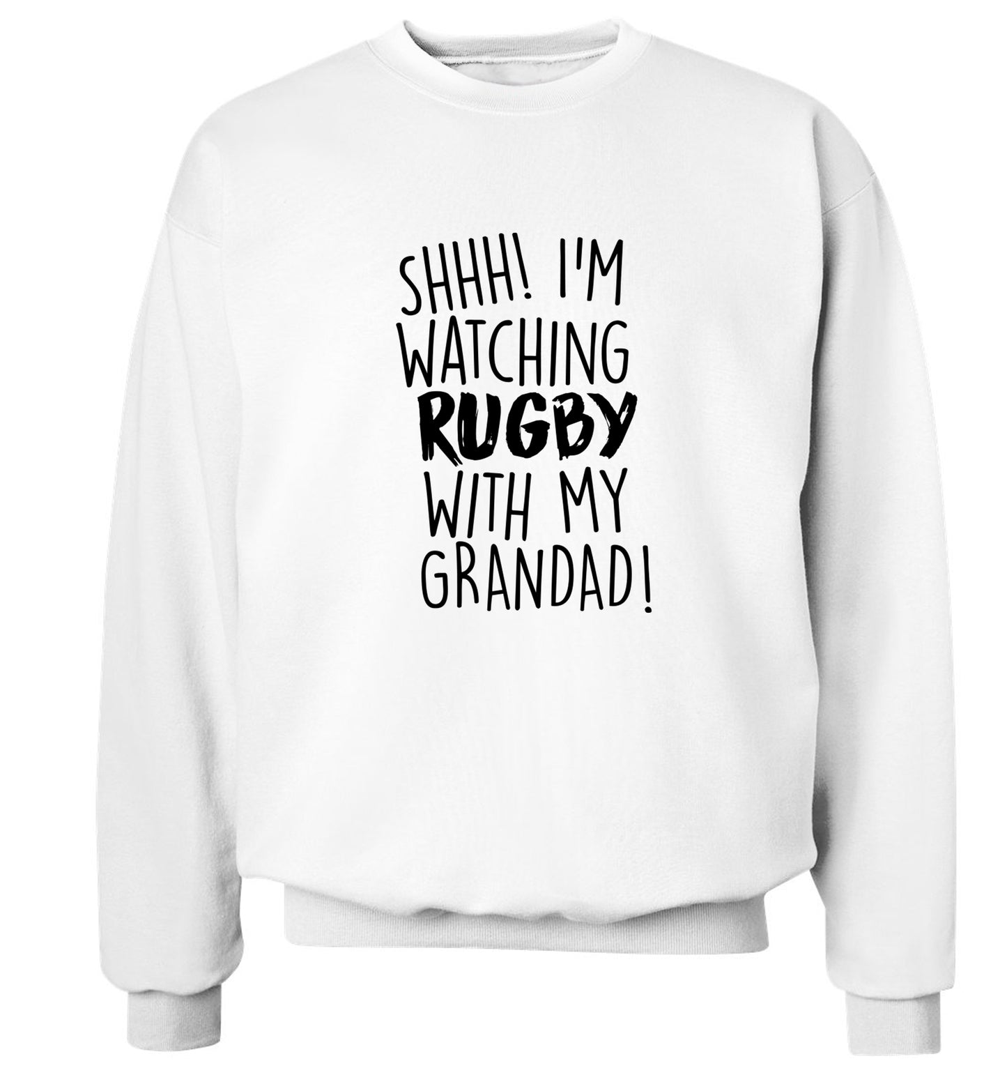 Shh I'm watching rugby with my grandad Adult's unisex white Sweater 2XL