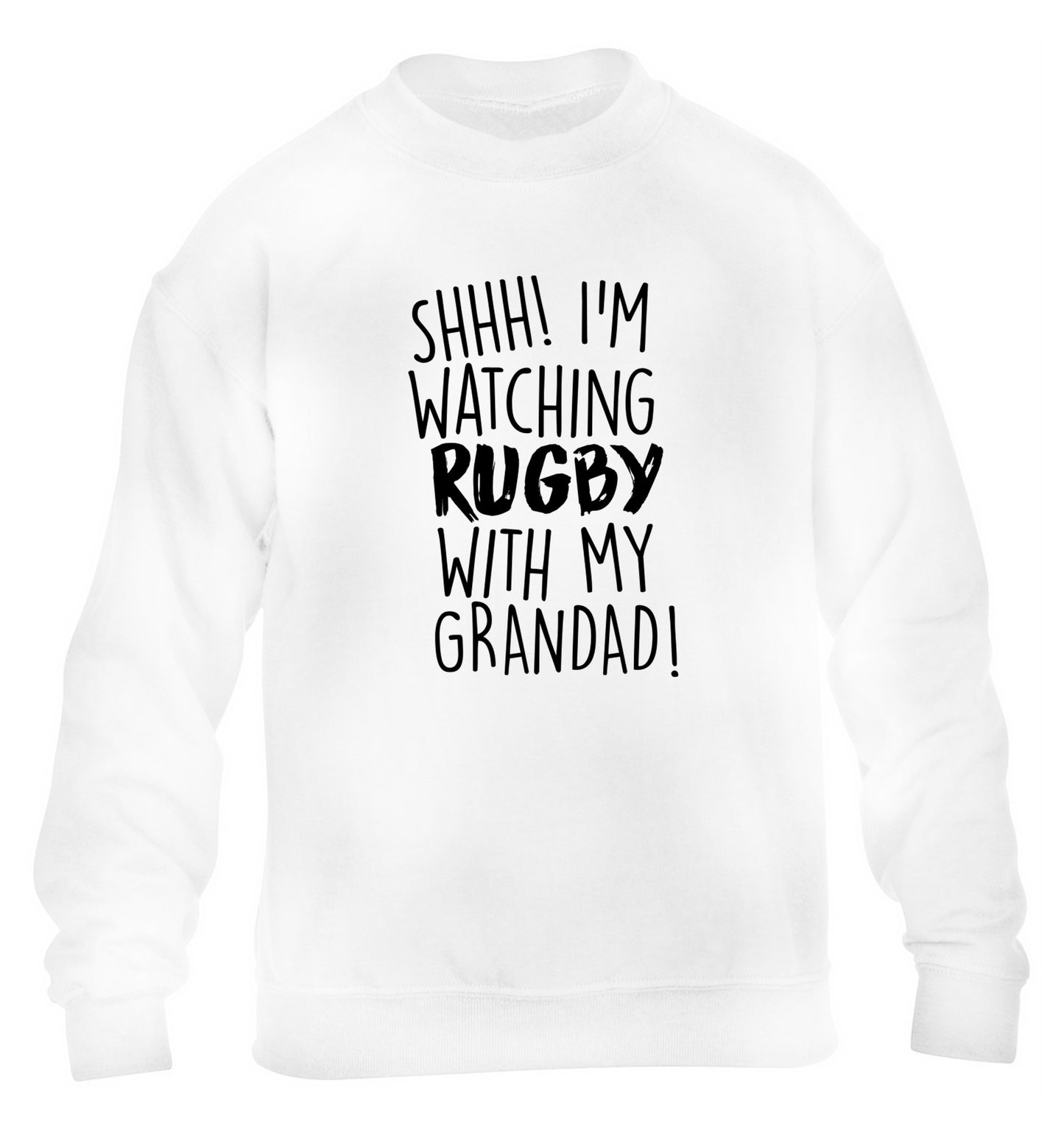 Shh I'm watching rugby with my grandad children's white sweater 12-13 Years