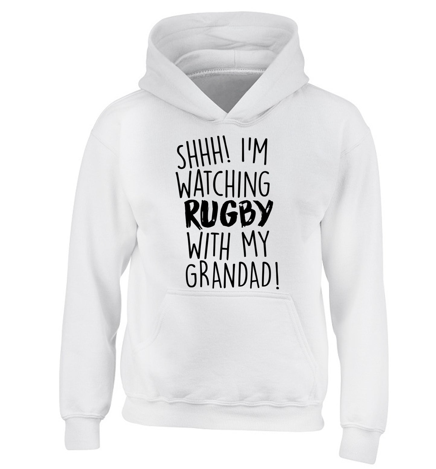 Shh I'm watching rugby with my grandaughter children's white hoodie 12-13 Years