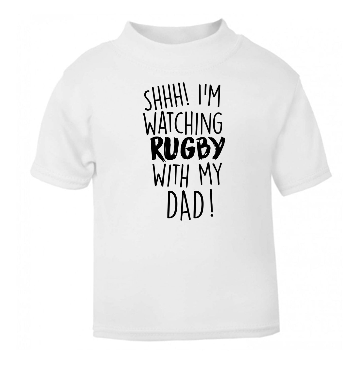 Shh... I'm watching rugby with my dad white Baby Toddler Tshirt 2 Years