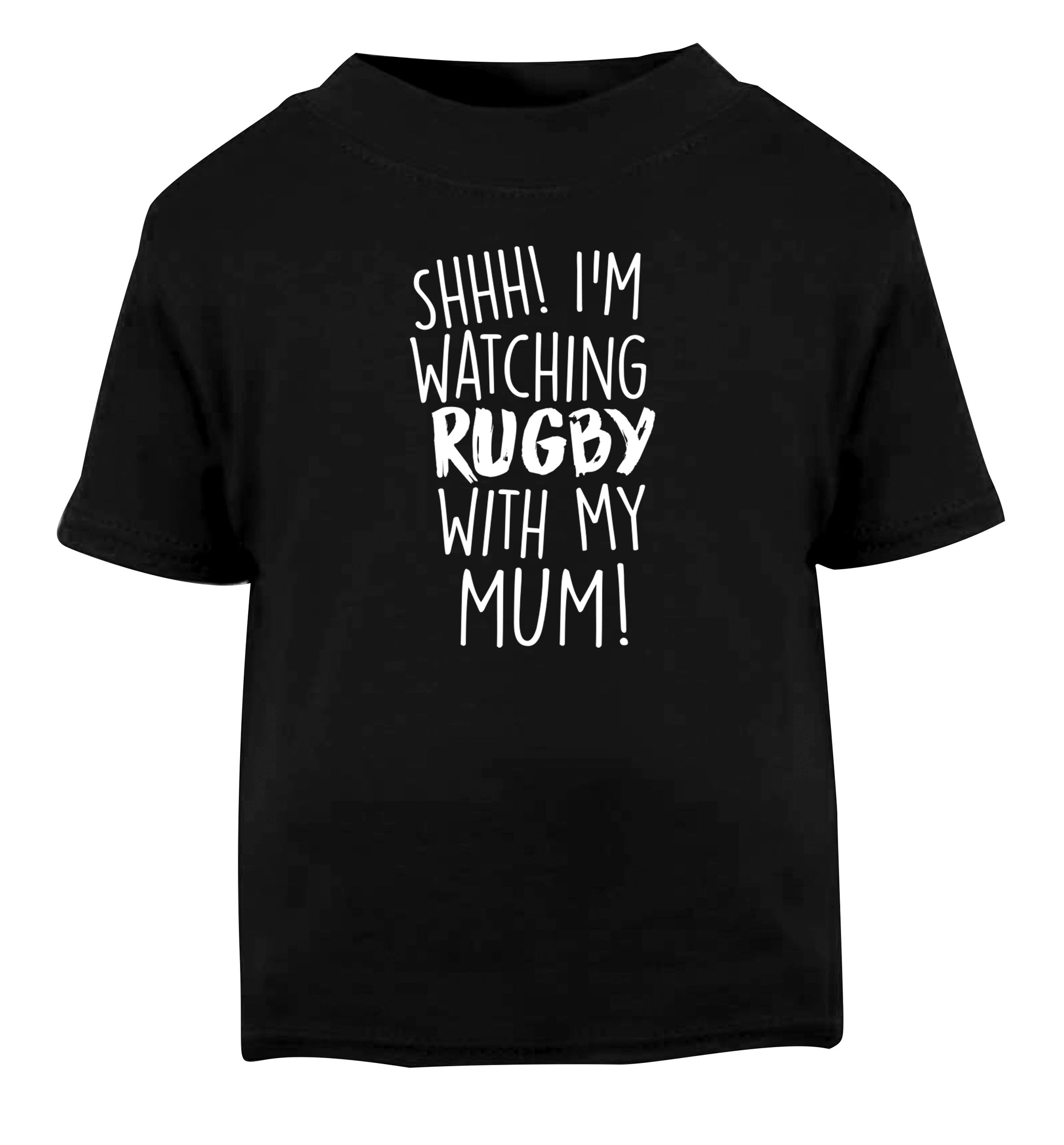 Shh... I'm watching rugby with my mum Black Baby Toddler Tshirt 2 years