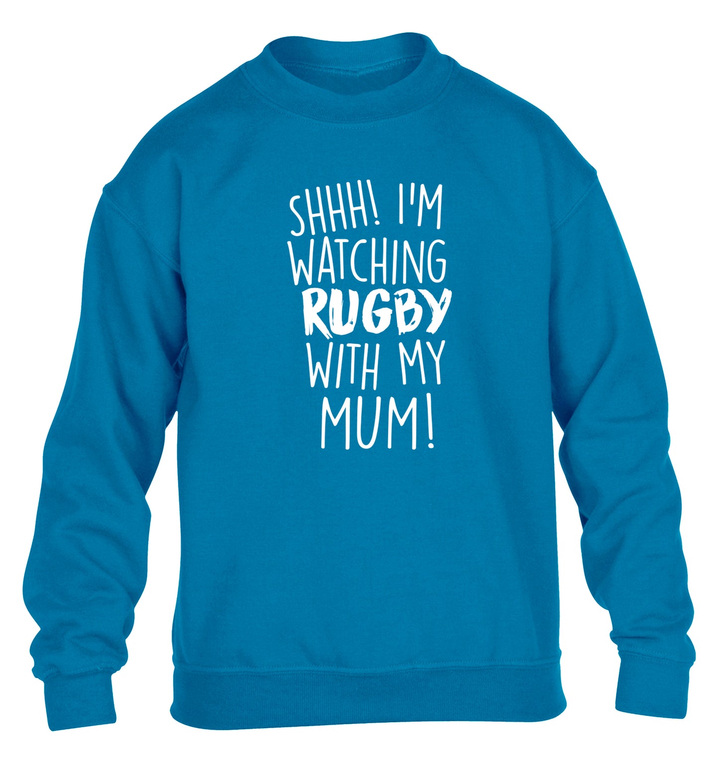 Shh... I'm watching rugby with my mum children's blue sweater 12-13 Years