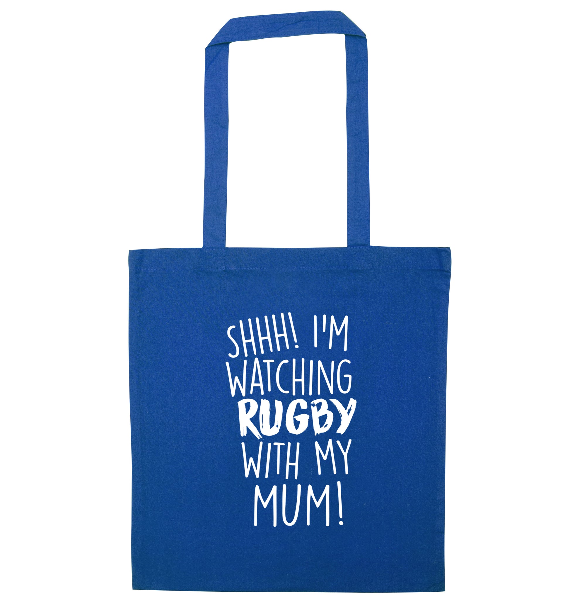 Shh... I'm watching rugby with my mum blue tote bag