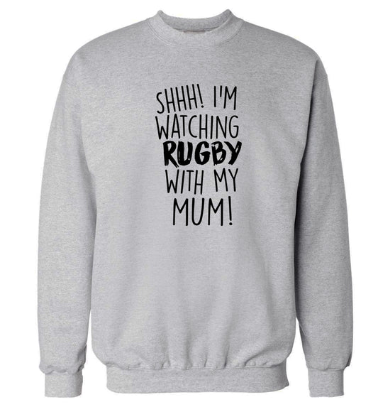Shh... I'm watching rugby with my mum Adult's unisex grey Sweater 2XL
