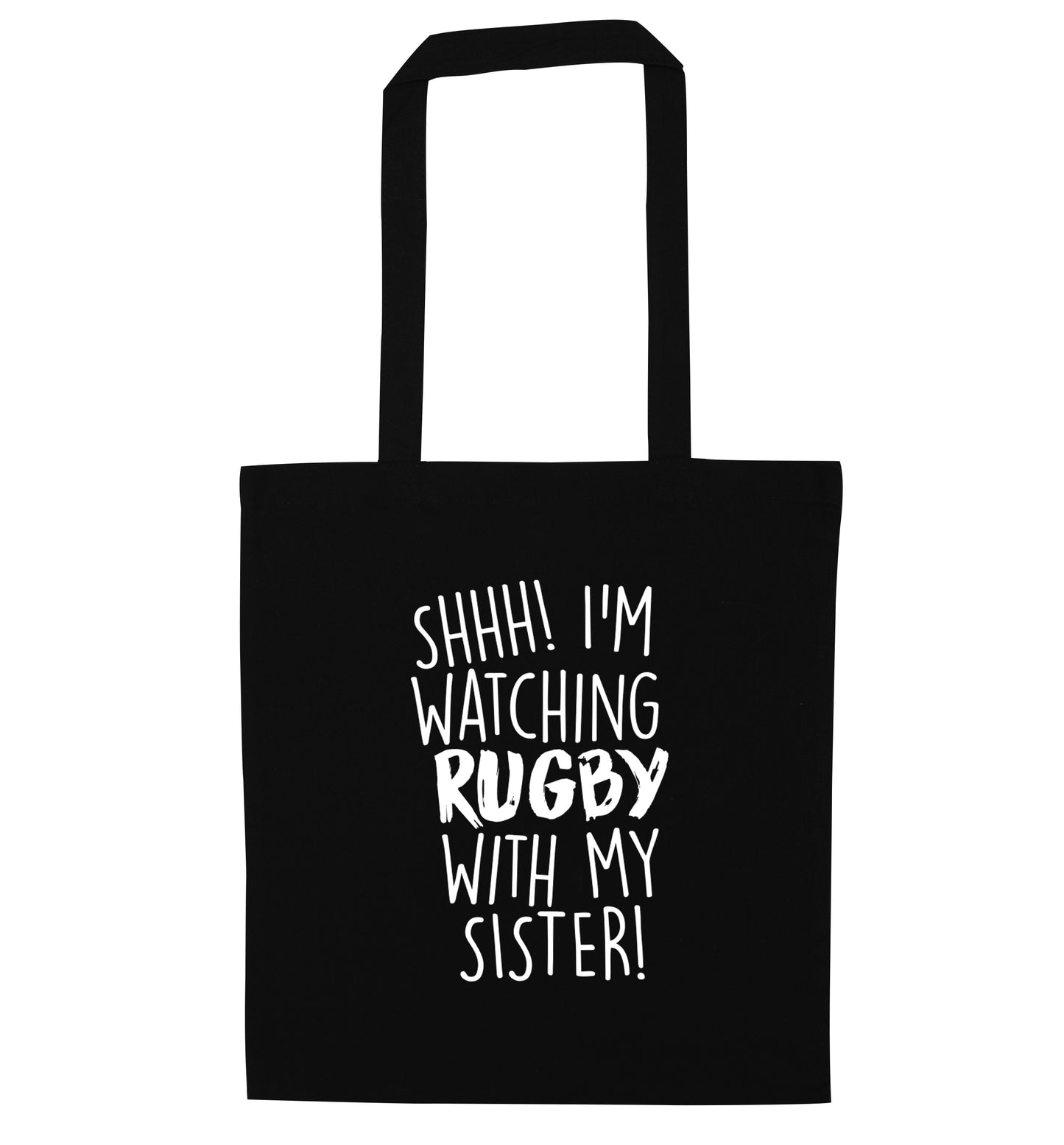 Shh... I'm watching rugby with my sister black tote bag