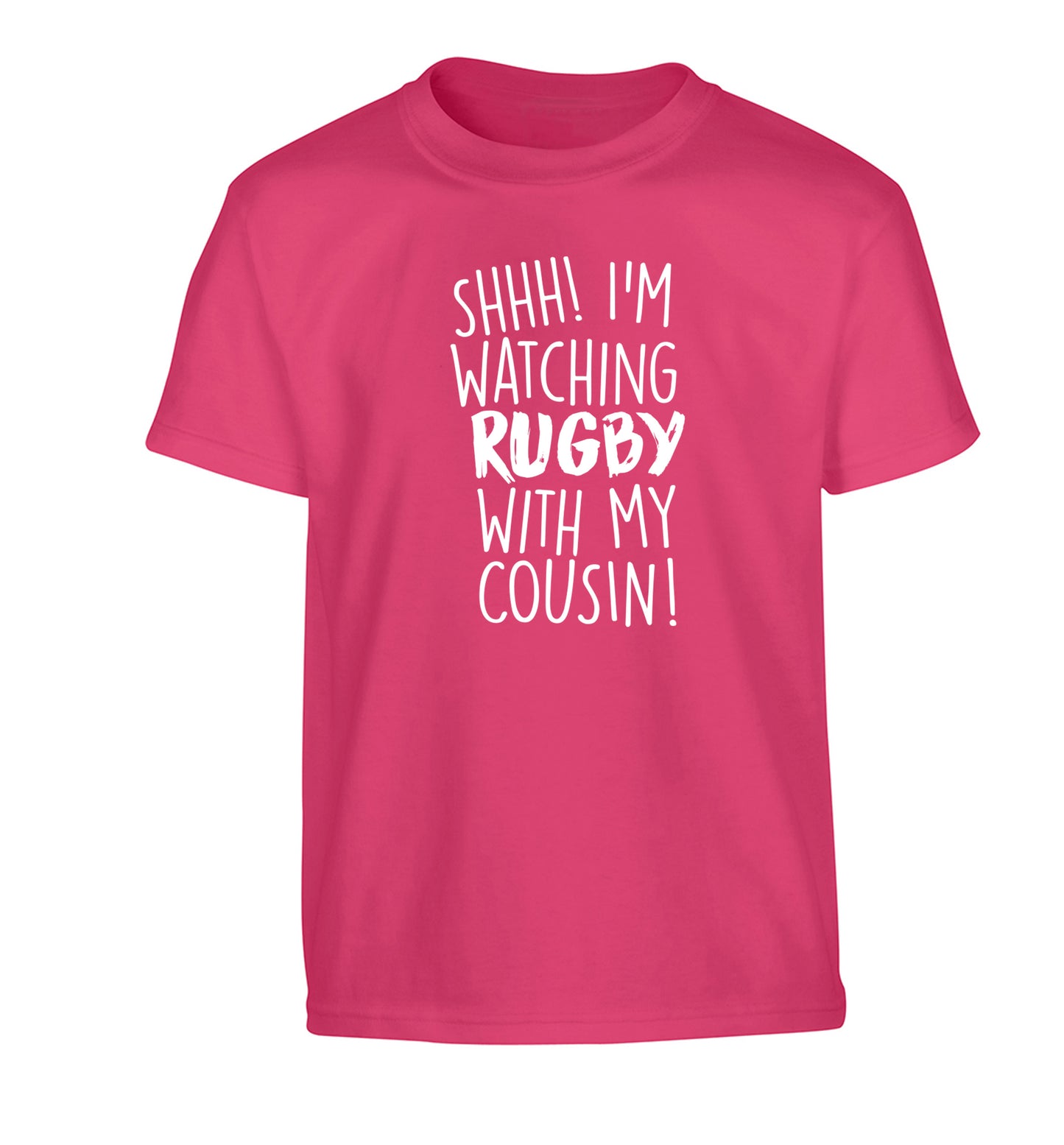Shhh I'm watching rugby with my cousin Children's pink Tshirt 12-13 Years