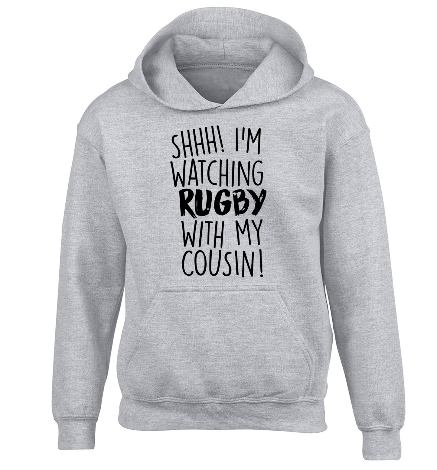 Shhh I'm watching rugby with my cousin children's grey hoodie 12-13 Years