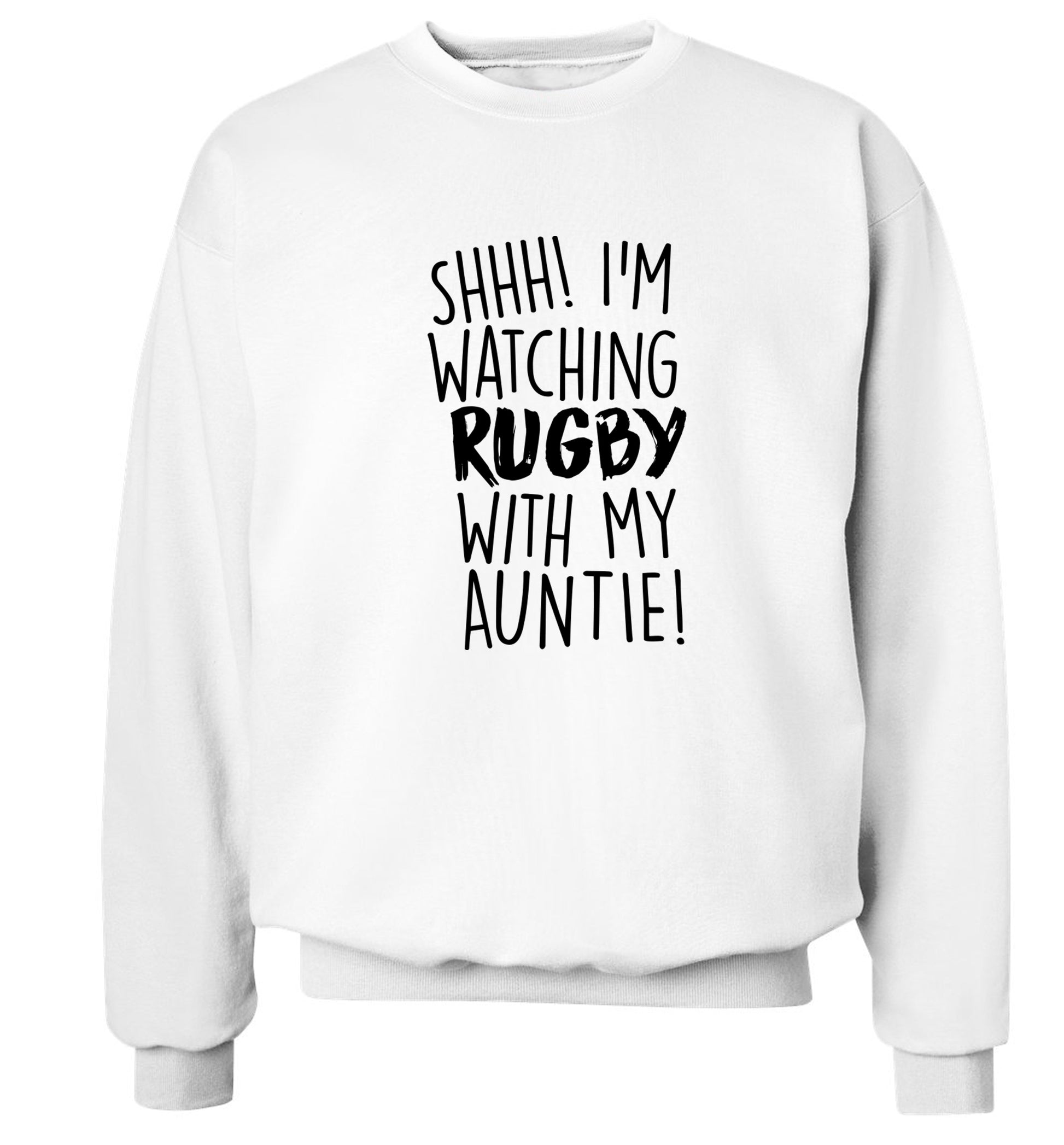 Shhh I'm watchin rugby with my auntie Adult's unisex white Sweater 2XL