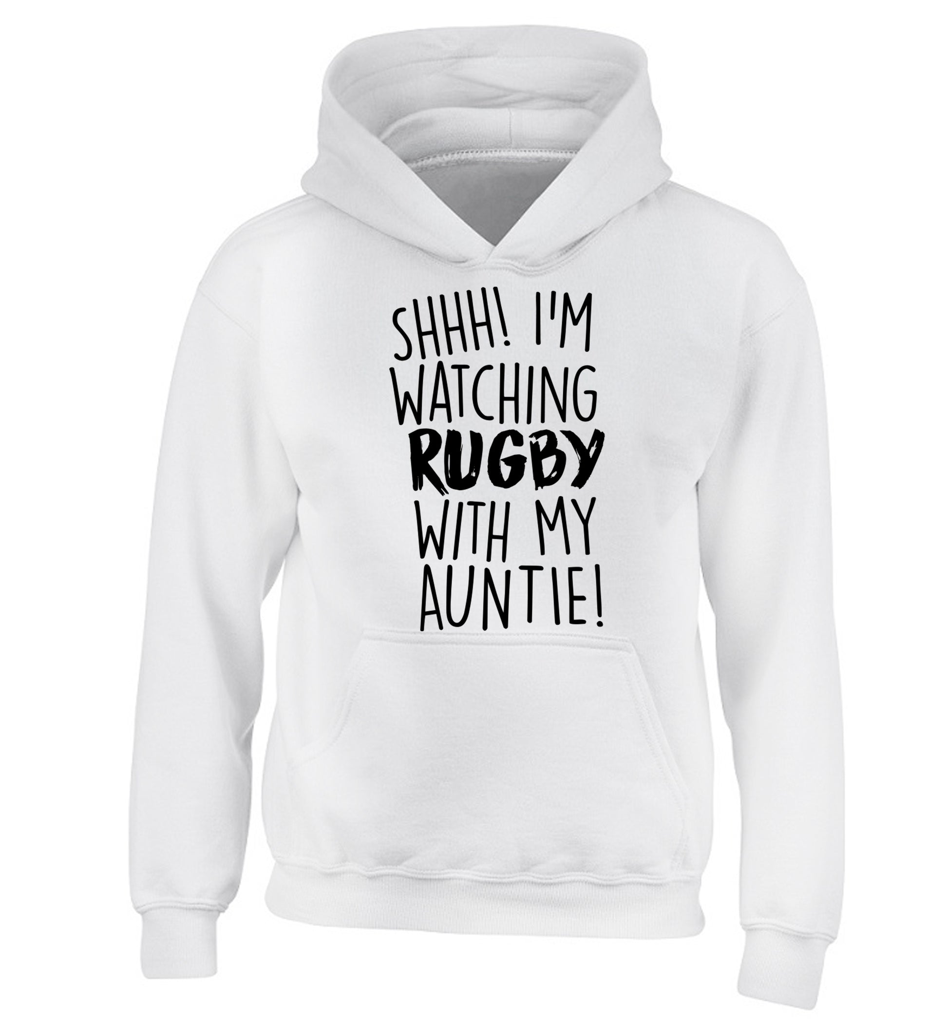 Shhh I'm watchin rugby with my auntie children's white hoodie 12-13 Years