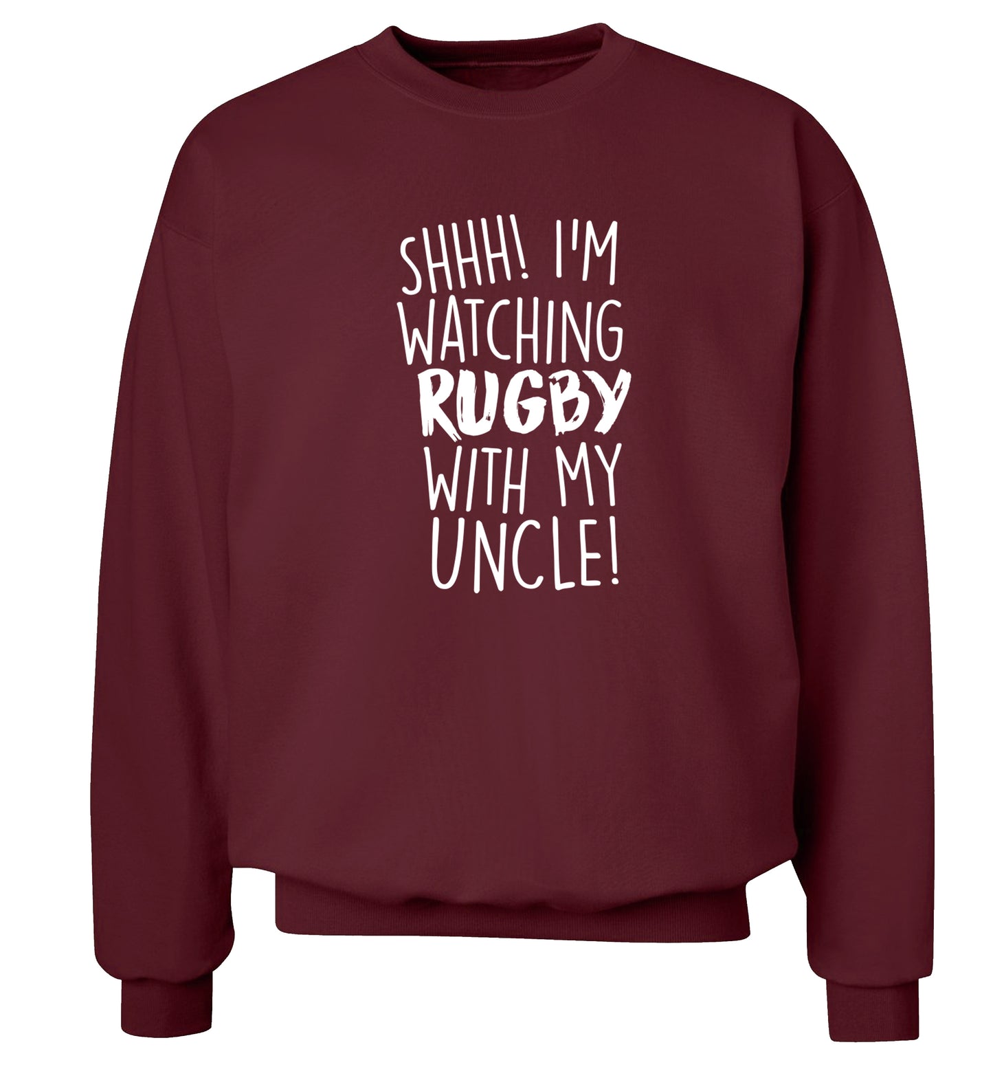 Shh.. I'm watching rugby with my uncle Adult's unisex maroon Sweater 2XL