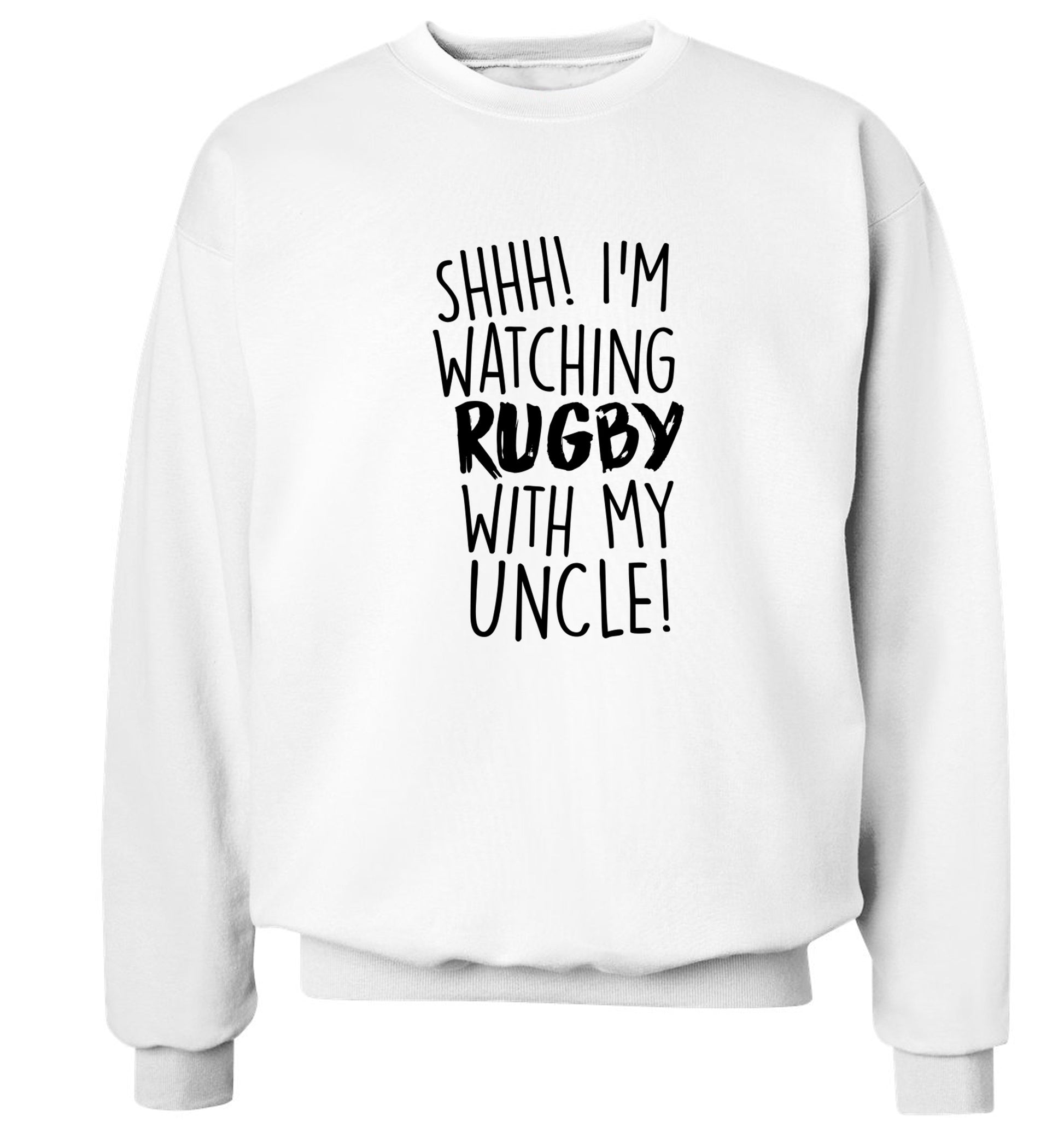 Shh.. I'm watching rugby with my uncle Adult's unisex white Sweater 2XL