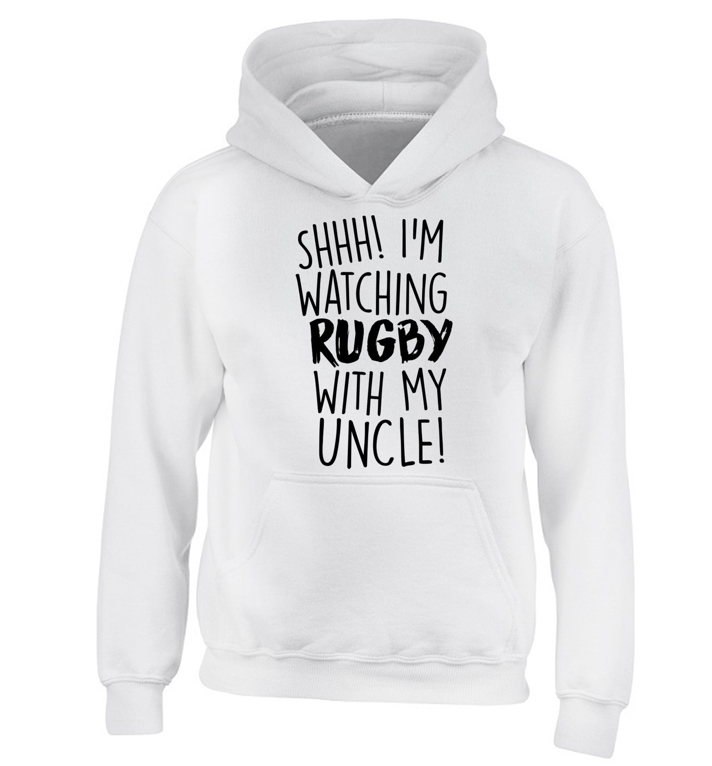 Shh.. I'm watching rugby with my uncle children's white hoodie 12-13 Years
