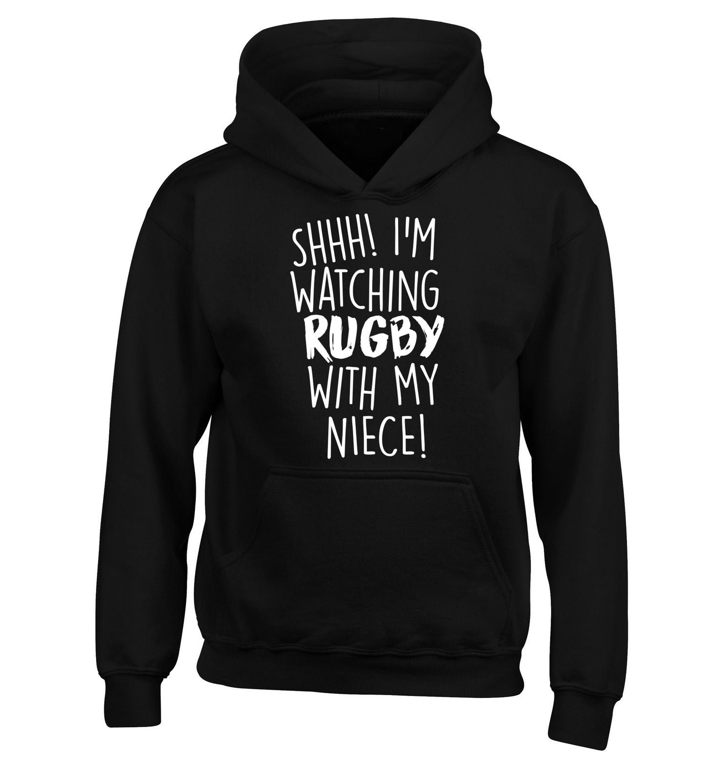 Shh.. I'm watching rugby with my niece children's black hoodie 12-13 Years
