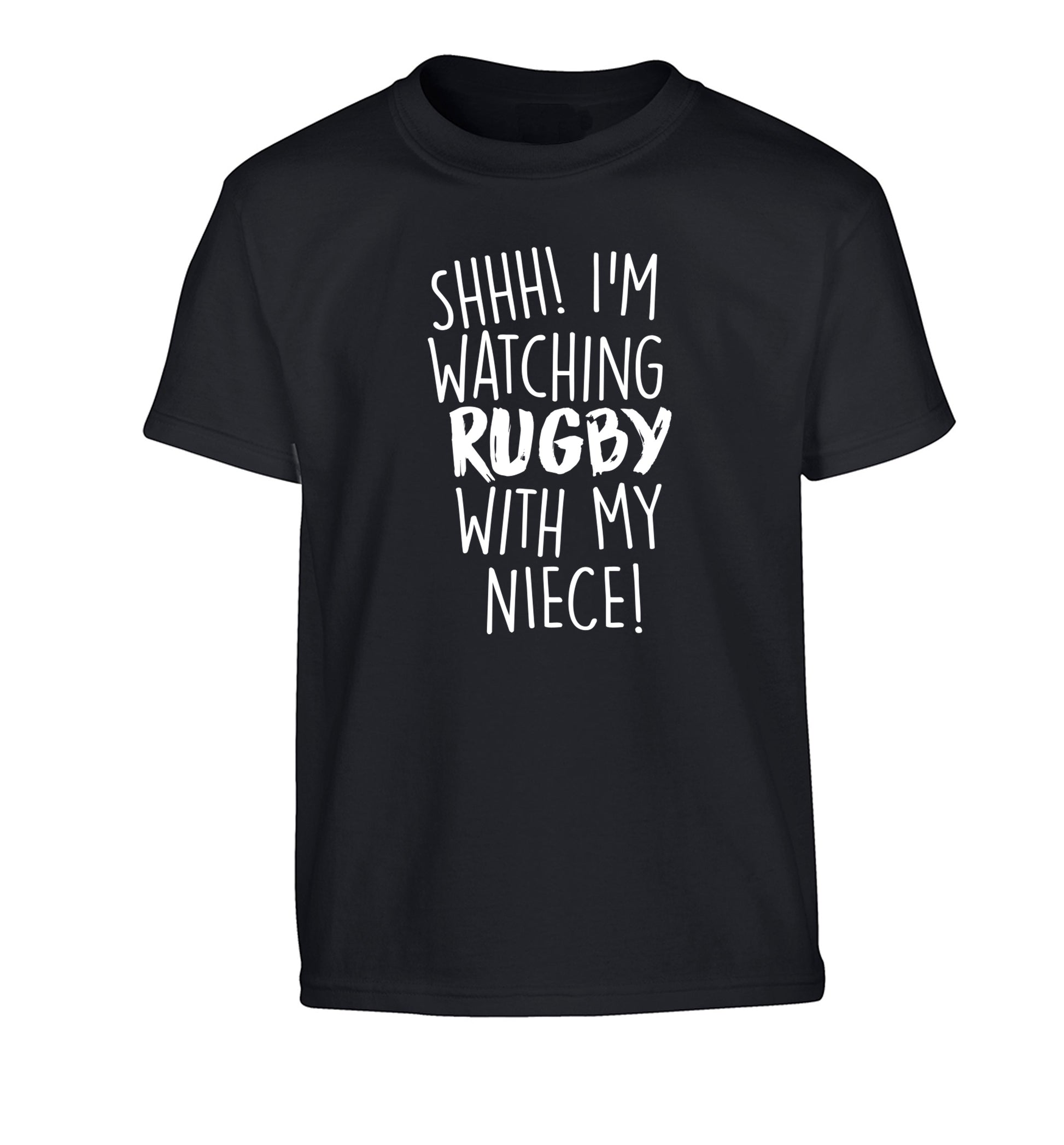 Shh.. I'm watching rugby with my niece Children's black Tshirt 12-13 Years