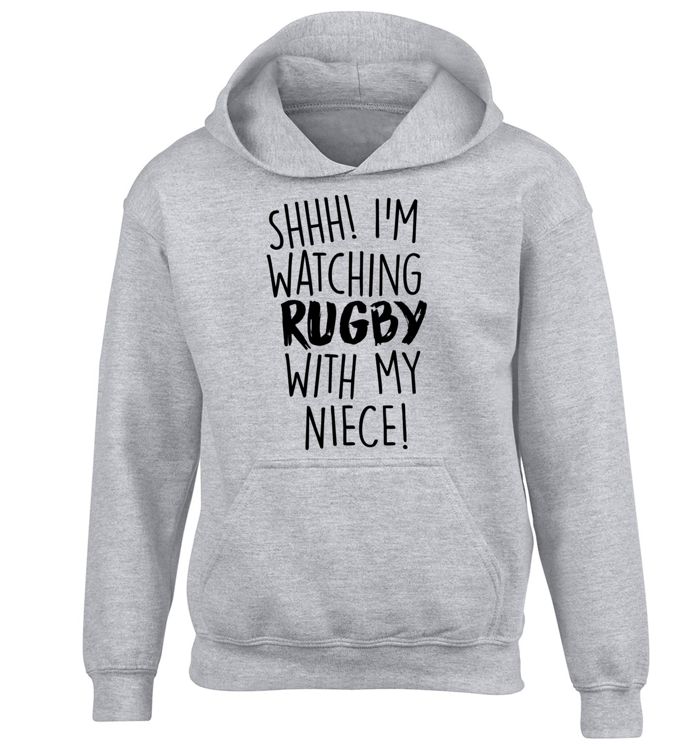 Shh.. I'm watching rugby with my niece children's grey hoodie 12-13 Years