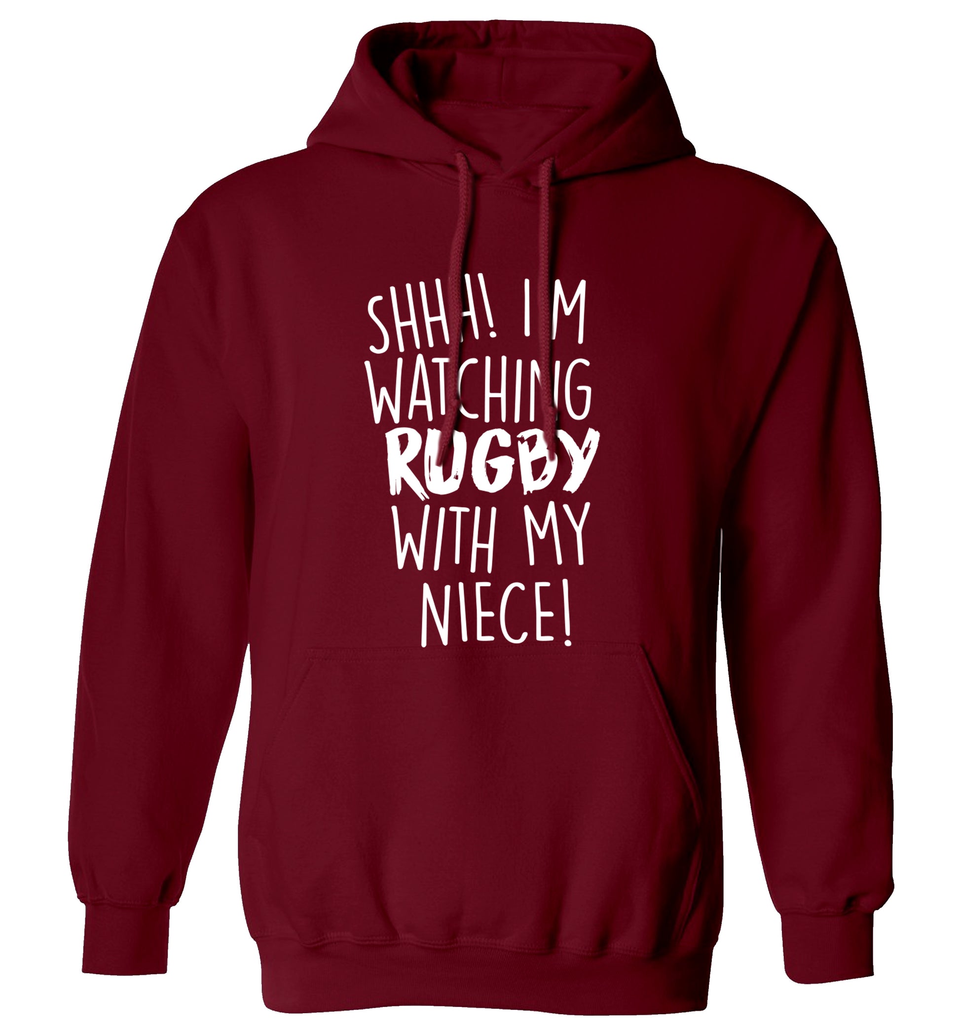 Shh.. I'm watching rugby with my niece adults unisex maroon hoodie 2XL