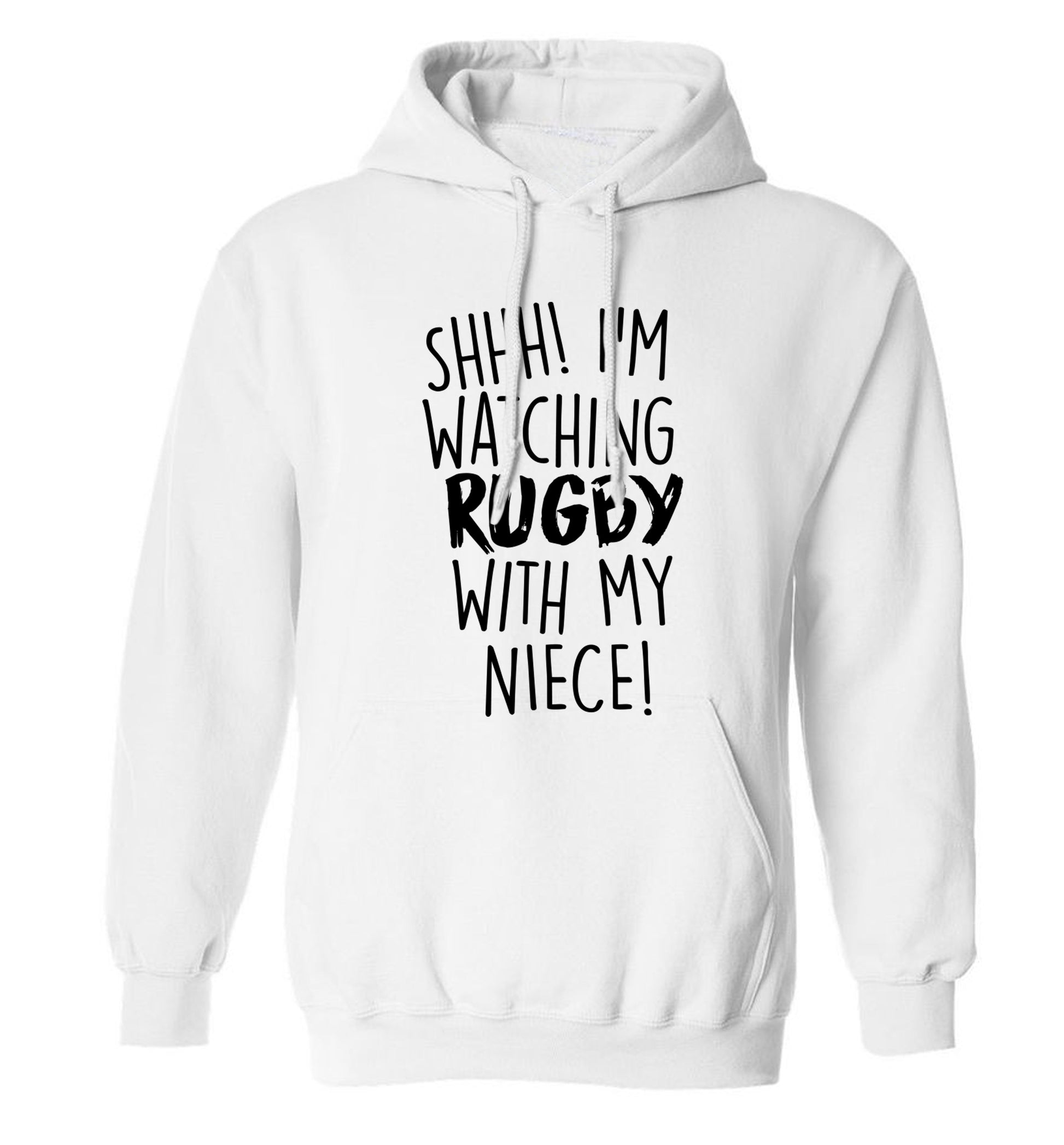 Shh.. I'm watching rugby with my niece adults unisex white hoodie 2XL