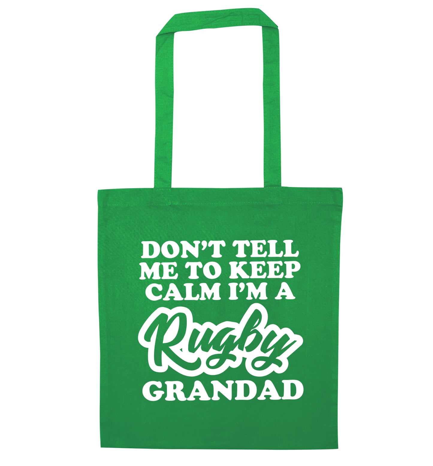 Don't tell me to keep calm I'm a rugby dad green tote bag