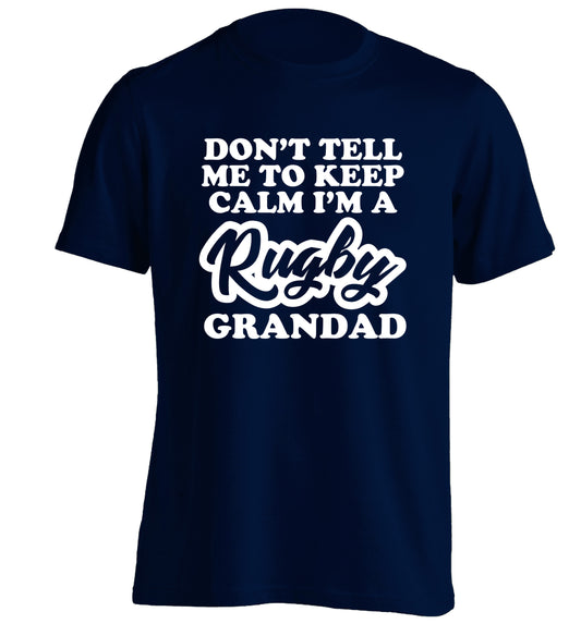 Don't tell me to keep calm I'm a rugby dad adults unisex navy Tshirt 2XL
