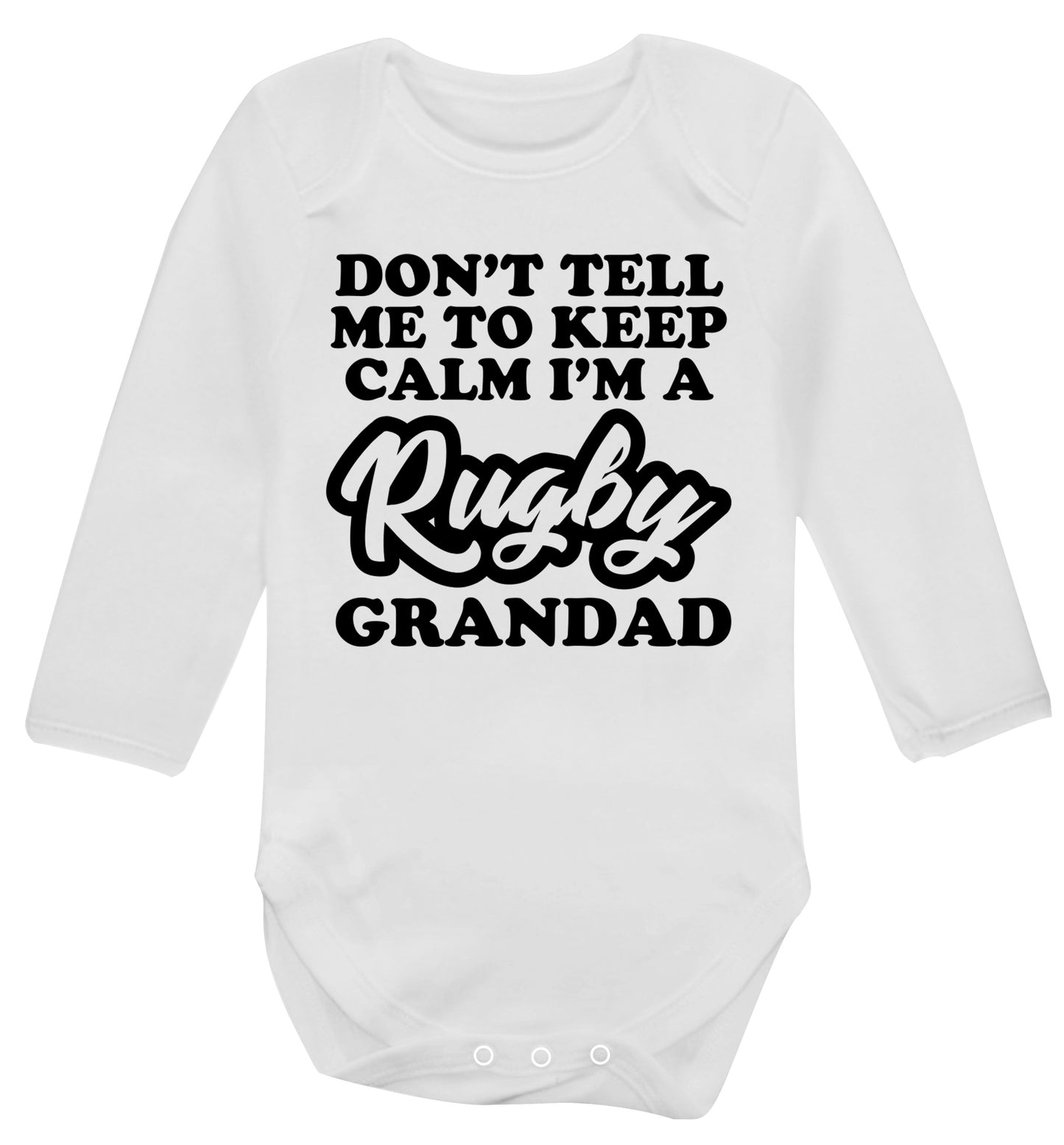 Don't tell me to keep calm I'm a rugby dad Baby Vest long sleeved white 6-12 months
