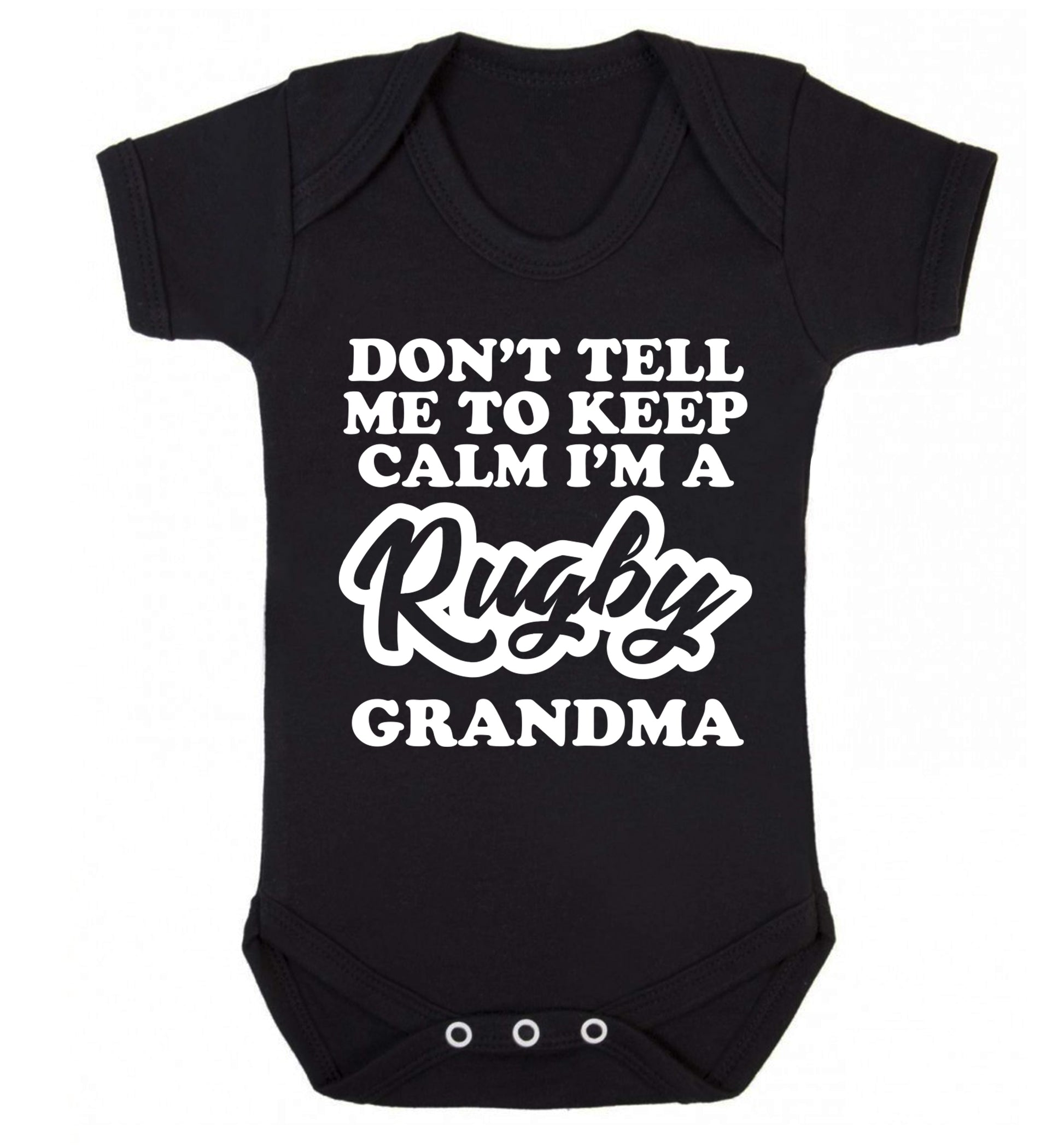 Don't tell me to keep calm I'm a rugby grandma Baby Vest black 18-24 months