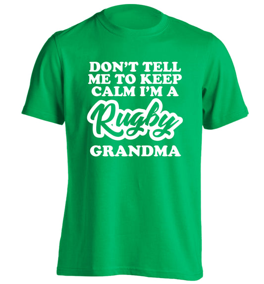 Don't tell me to keep calm I'm a rugby grandma adults unisex green Tshirt 2XL