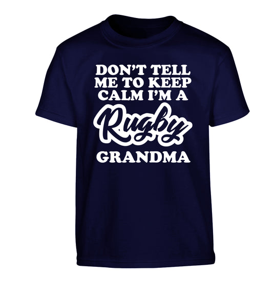 Don't tell me to keep calm I'm a rugby grandma Children's navy Tshirt 12-13 Years