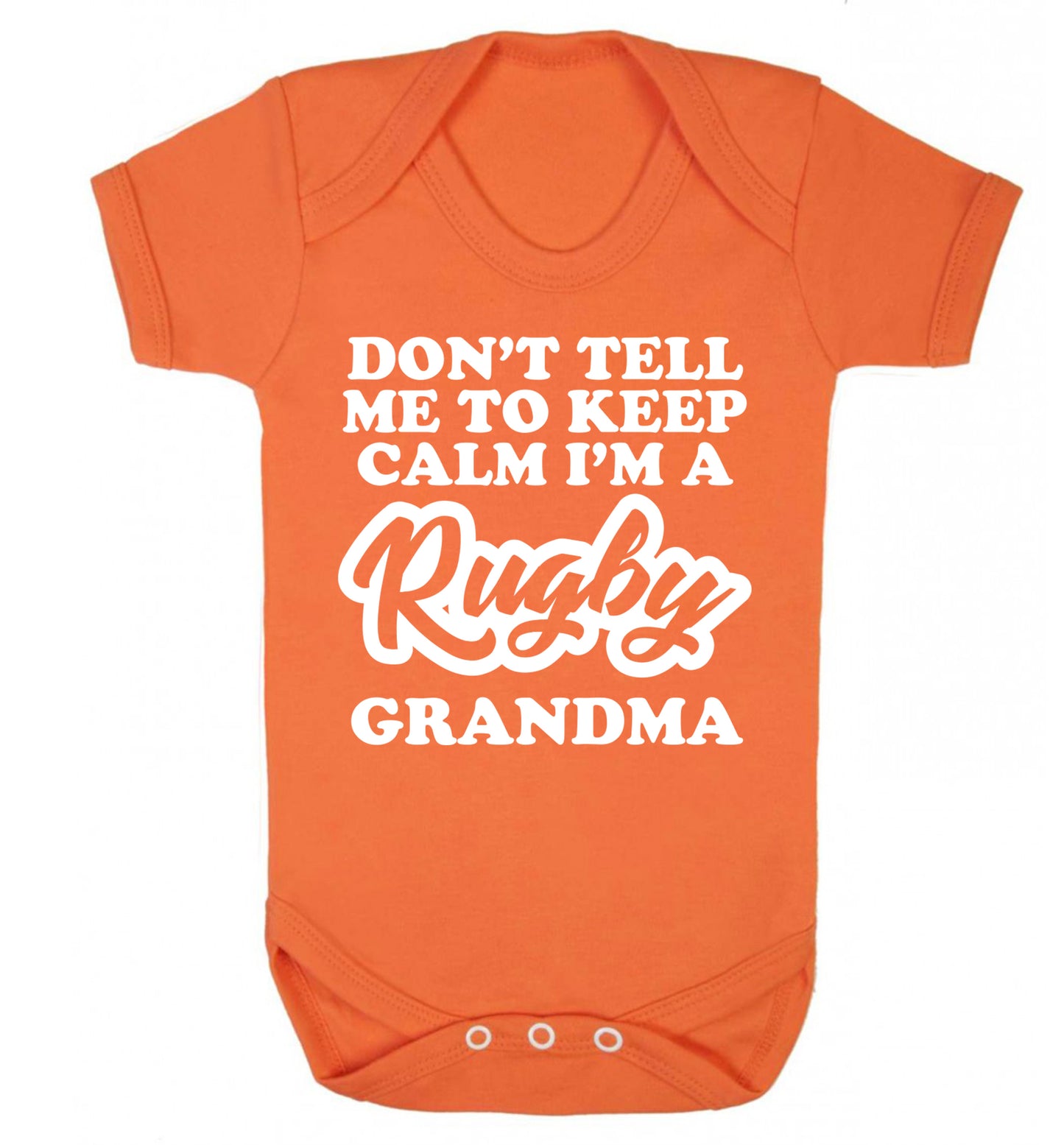 Don't tell me to keep calm I'm a rugby grandma Baby Vest orange 18-24 months