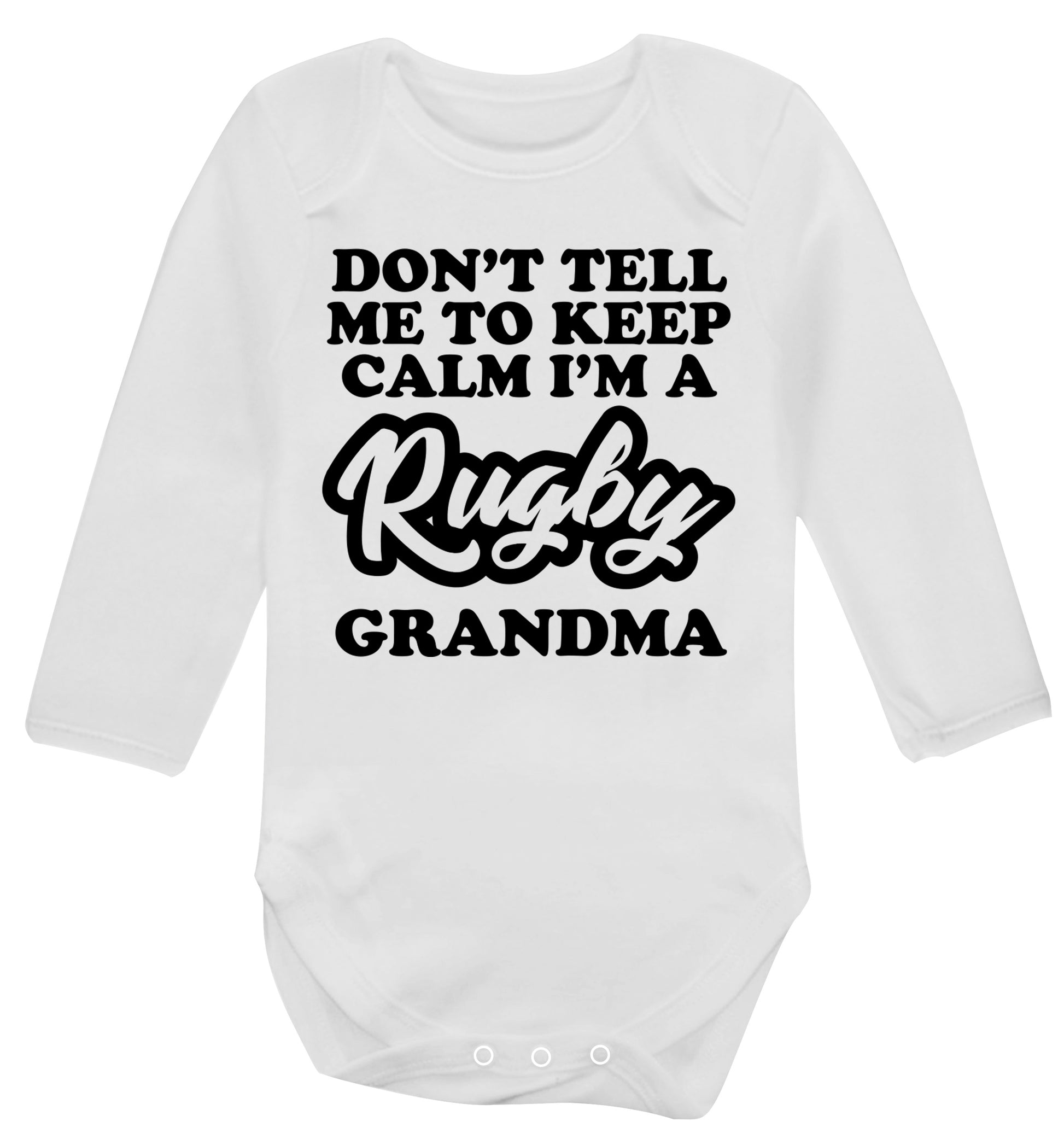 Don't tell me to keep calm I'm a rugby grandma Baby Vest long sleeved white 6-12 months