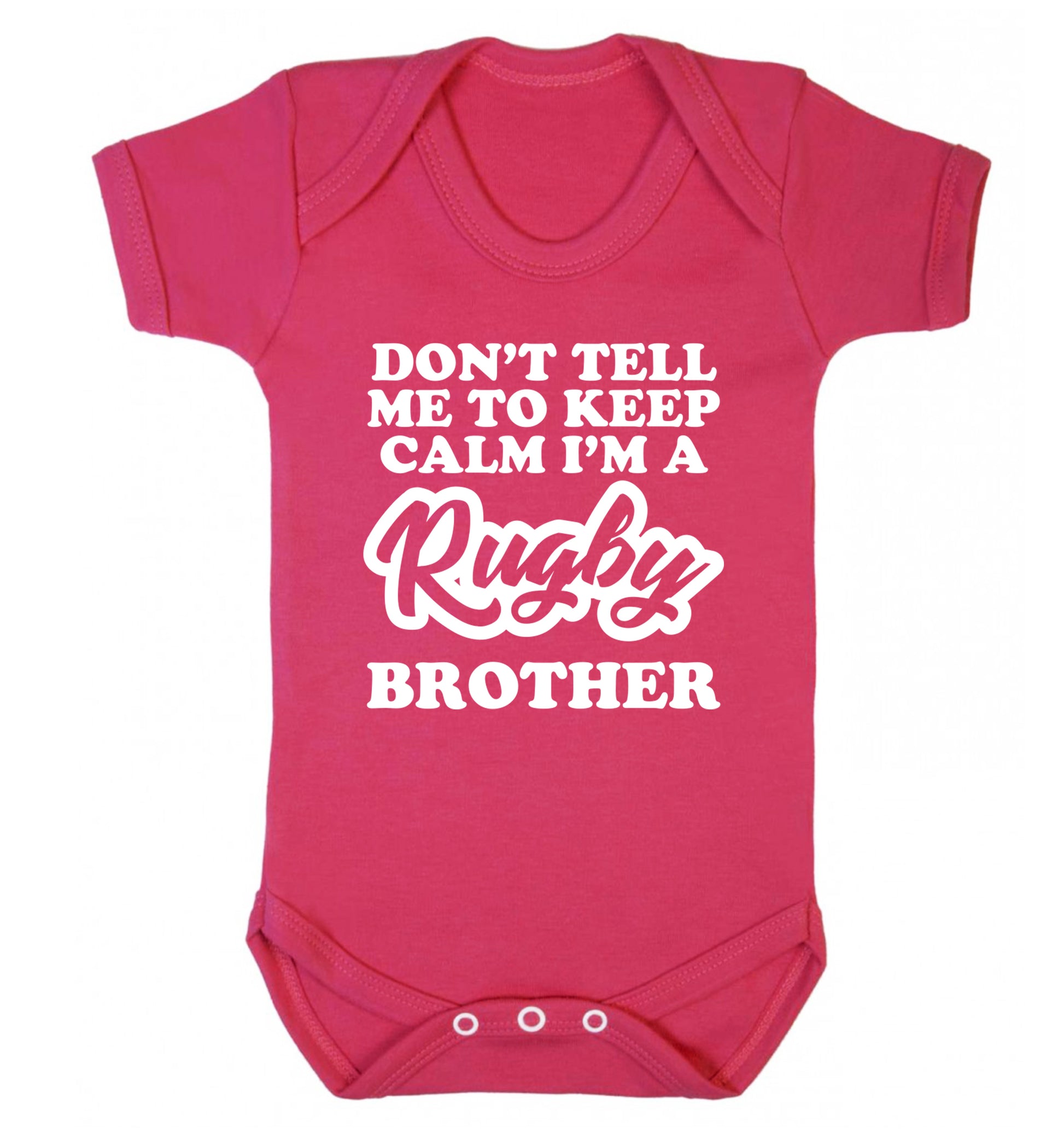 Don't tell me keep calm I'm a rugby brother Baby Vest dark pink 18-24 months