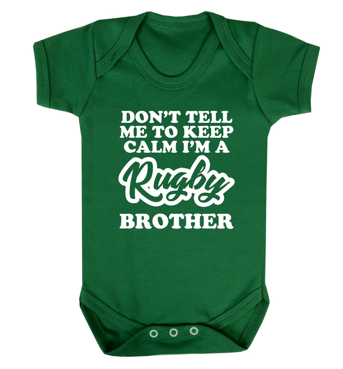 Don't tell me keep calm I'm a rugby brother Baby Vest green 18-24 months