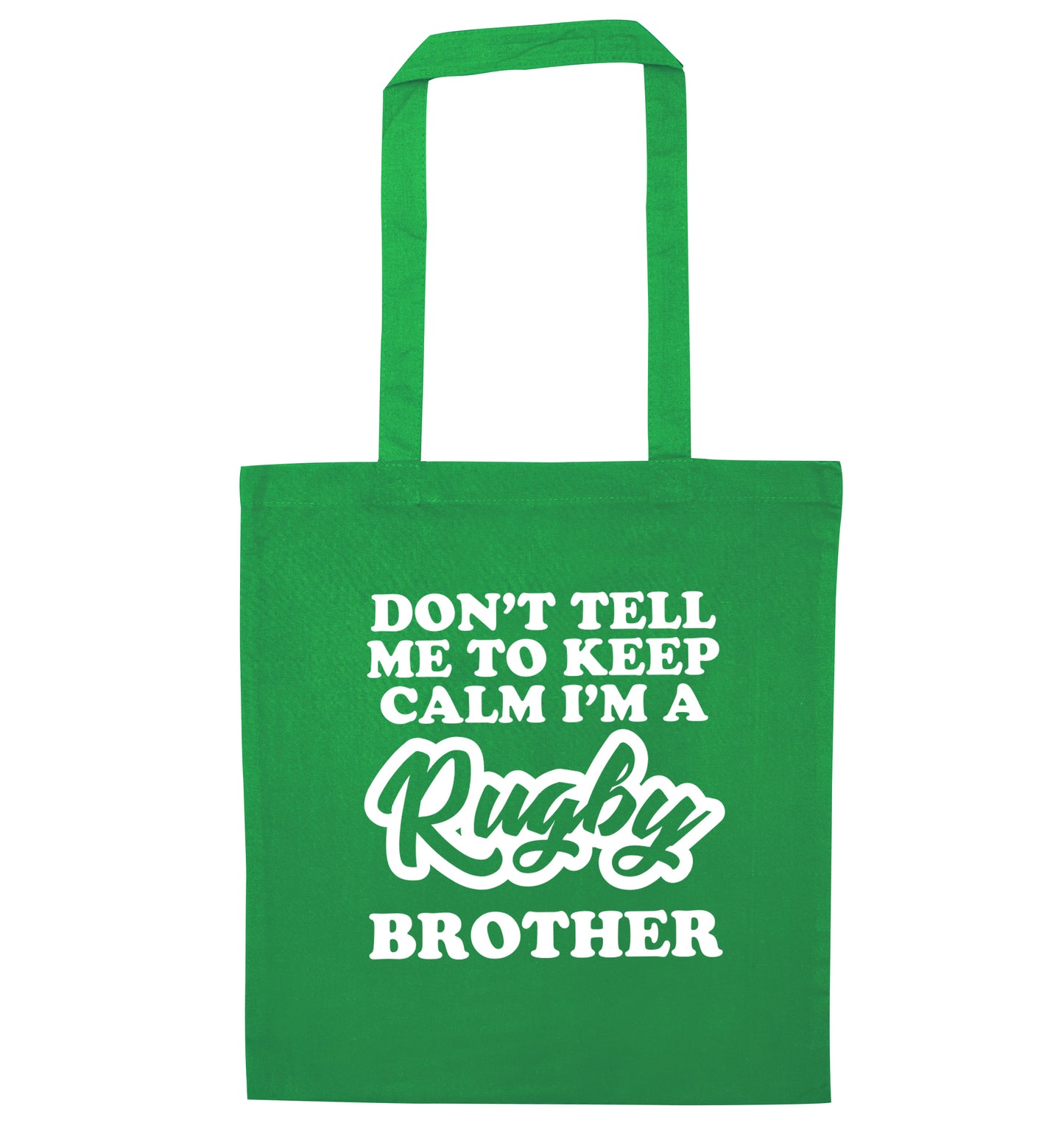 Don't tell me keep calm I'm a rugby brother green tote bag
