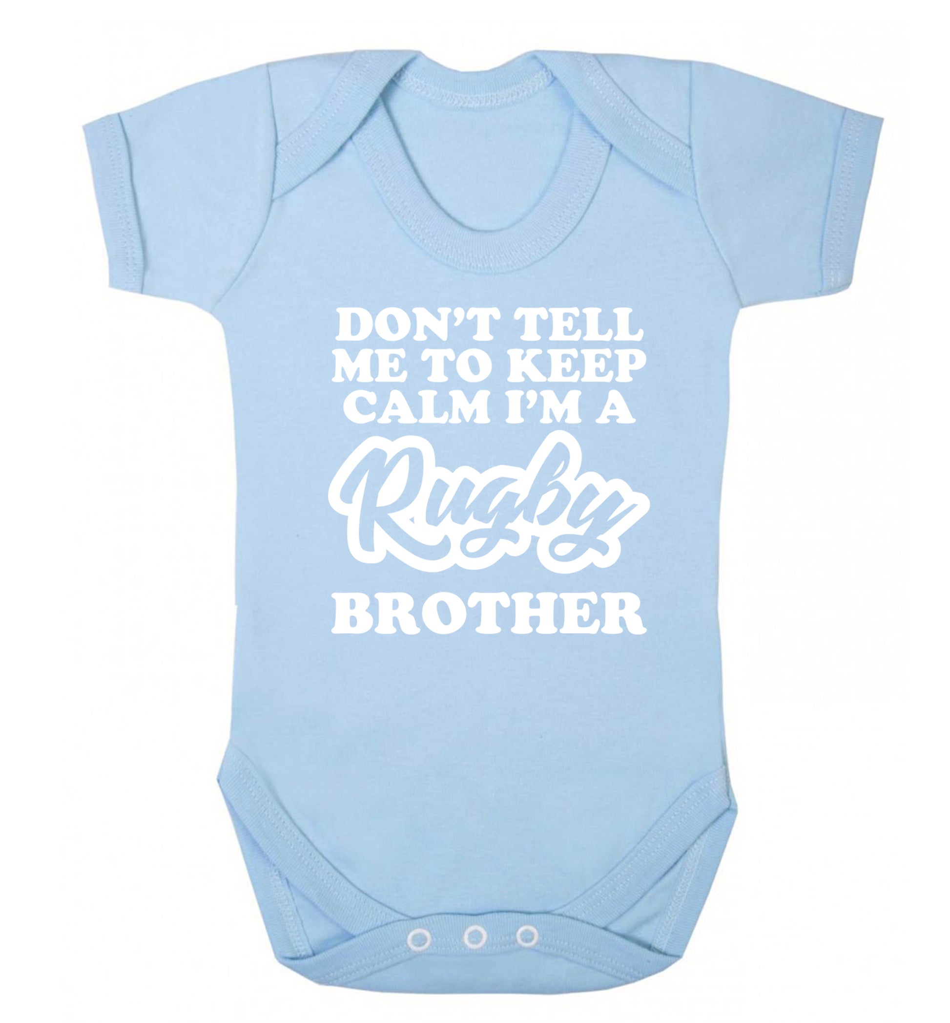 Don't tell me keep calm I'm a rugby brother Baby Vest pale blue 18-24 months