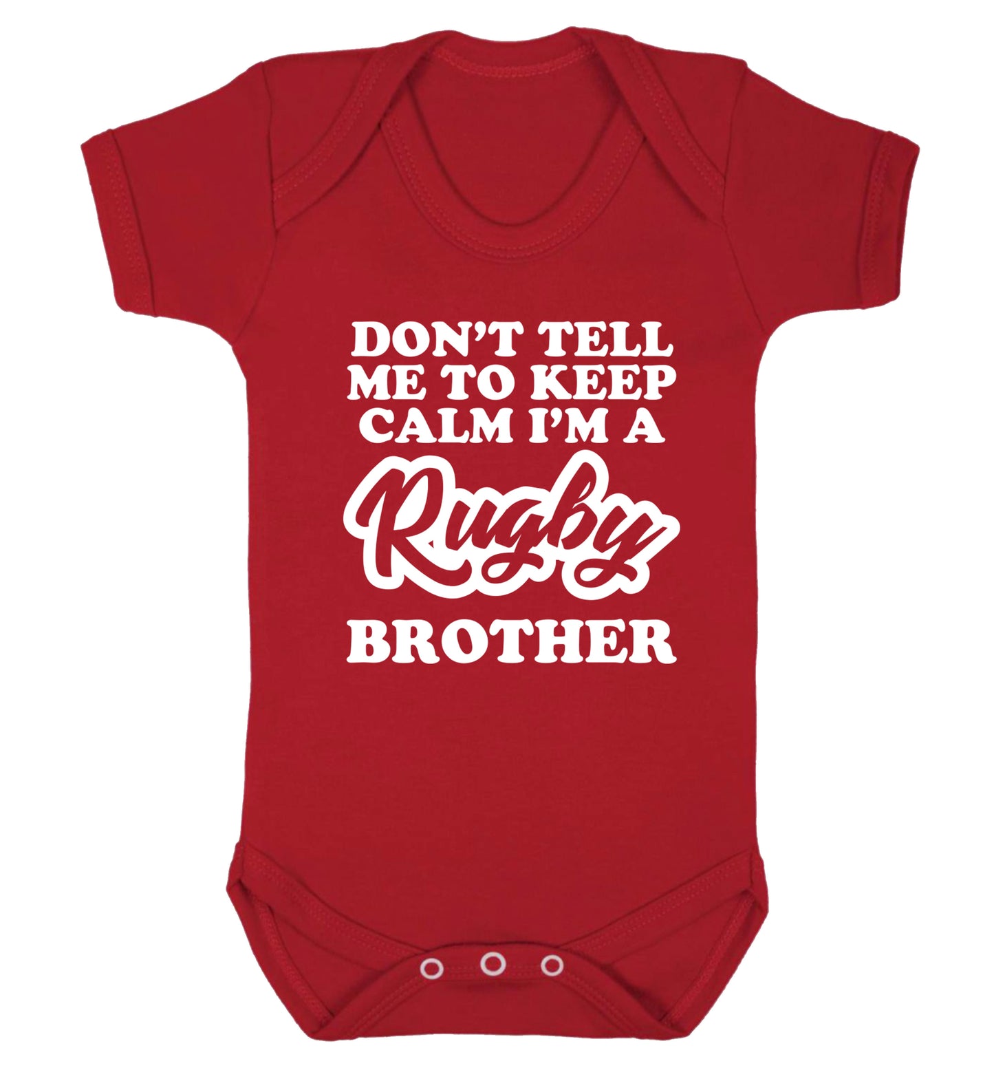 Don't tell me keep calm I'm a rugby brother Baby Vest red 18-24 months