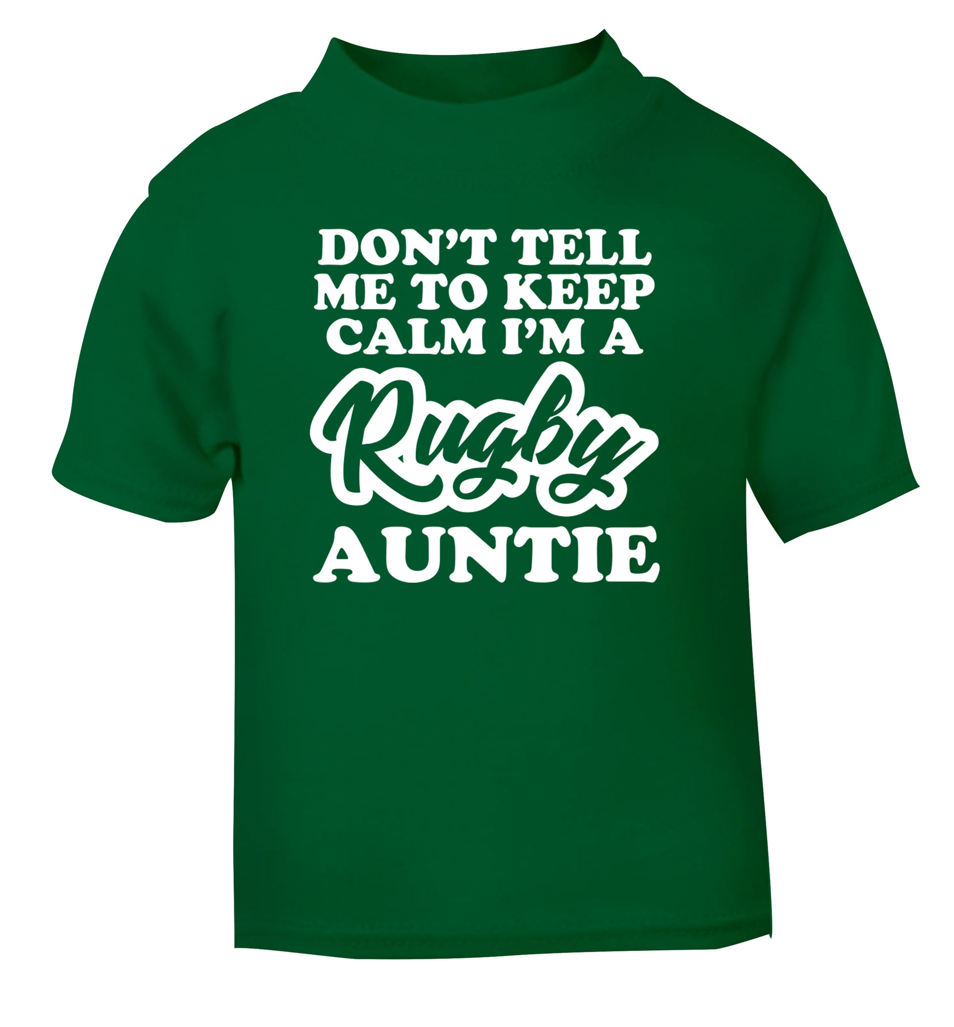 Don't tell me keep calm I'm a rugby auntie green Baby Toddler Tshirt 2 Years
