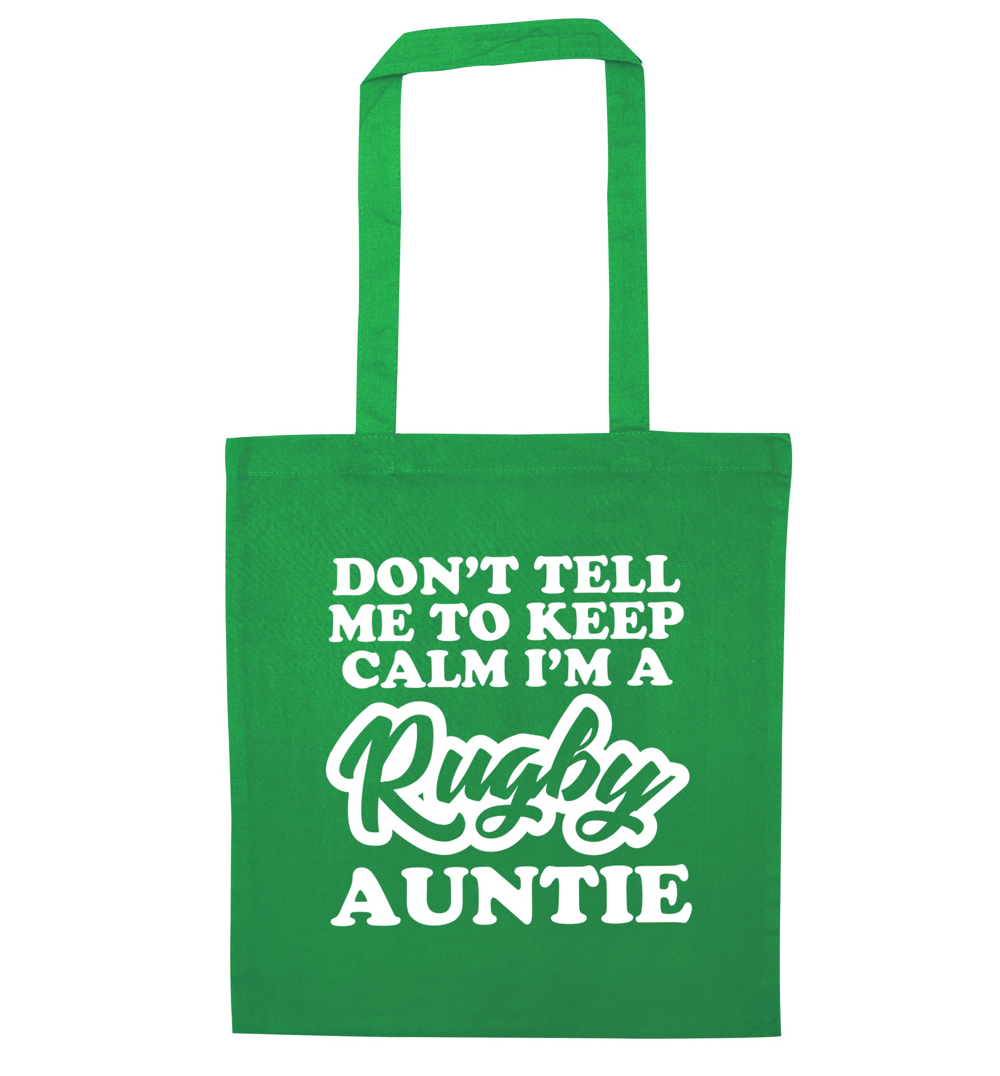 Don't tell me keep calm I'm a rugby auntie green tote bag