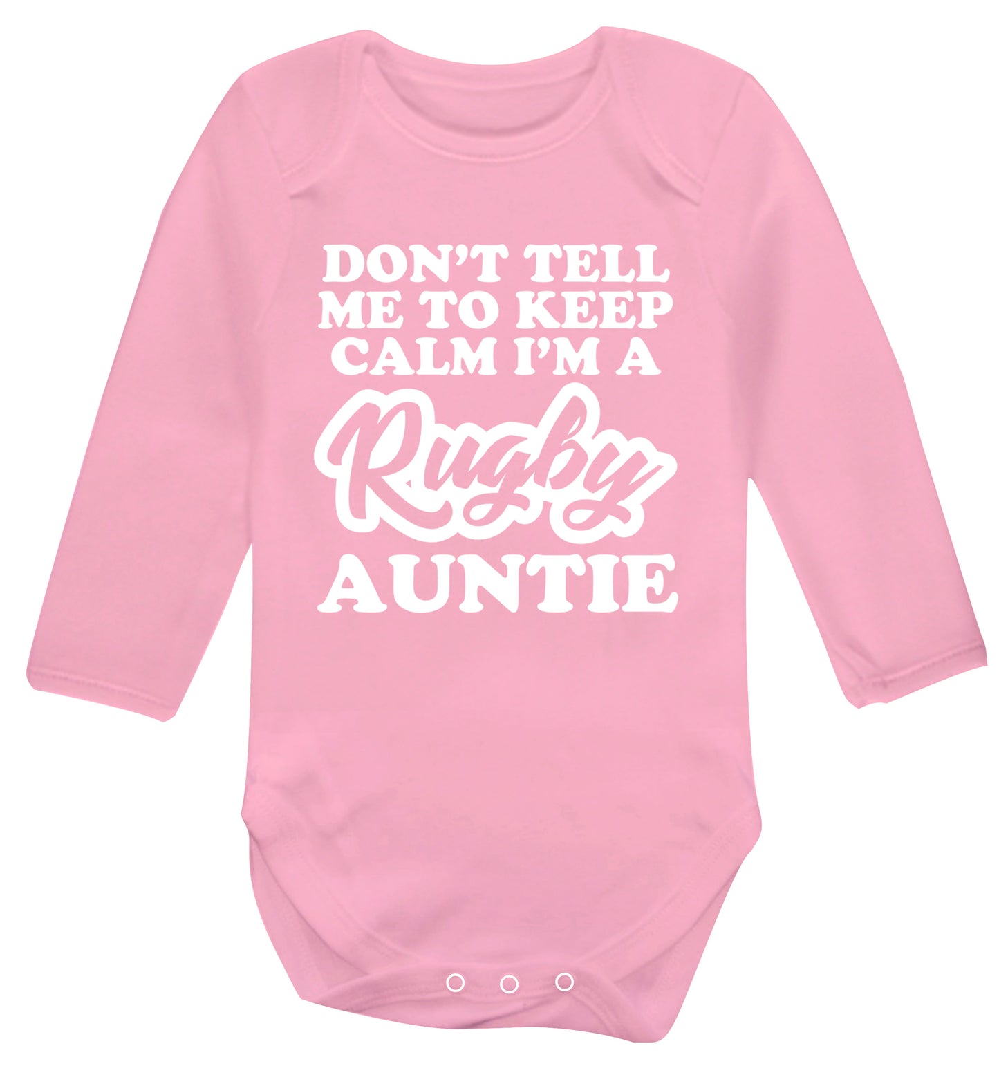 Don't tell me keep calm I'm a rugby auntie Baby Vest long sleeved pale pink 6-12 months