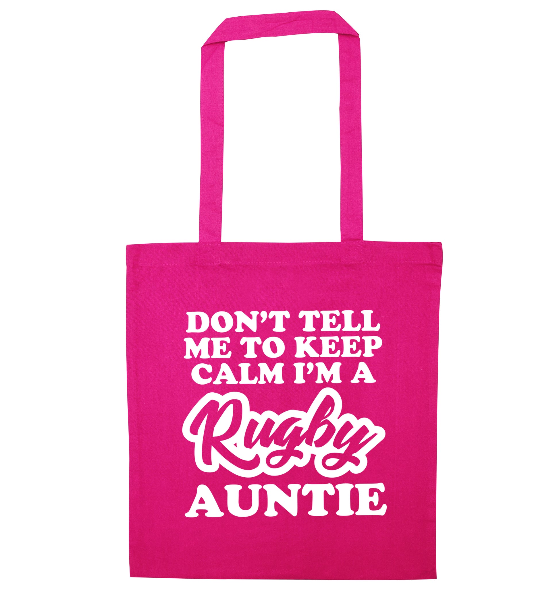 Don't tell me keep calm I'm a rugby auntie pink tote bag