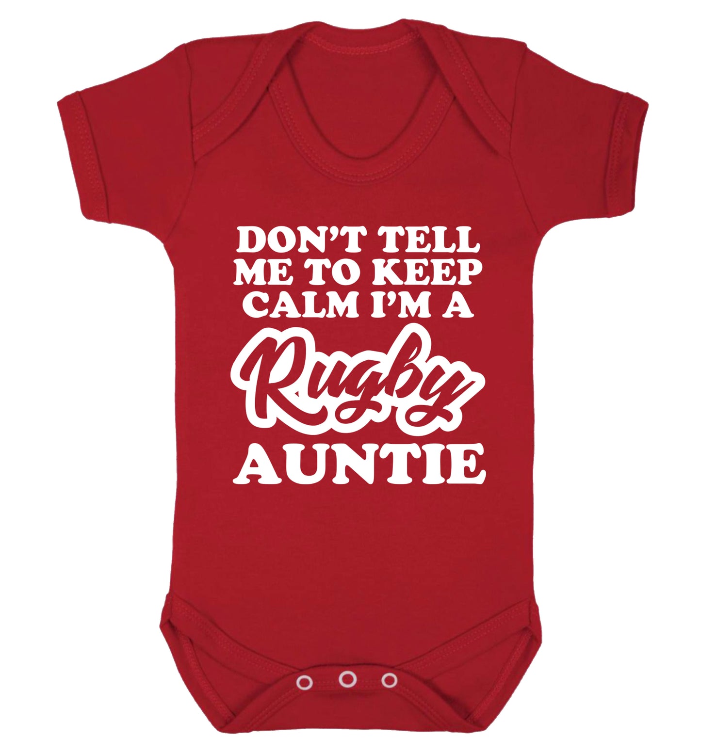Don't tell me keep calm I'm a rugby auntie Baby Vest red 18-24 months