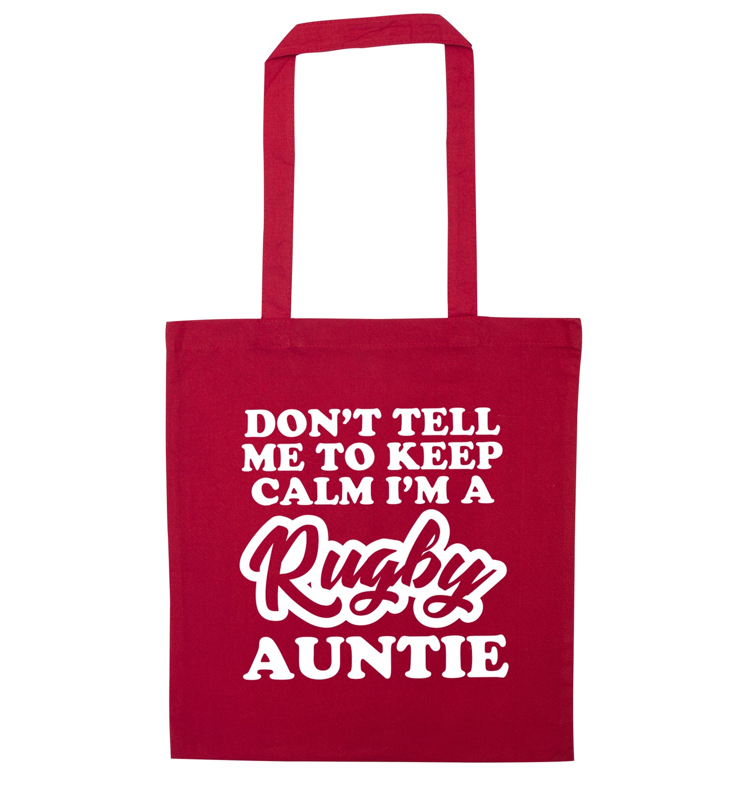 Don't tell me keep calm I'm a rugby auntie red tote bag