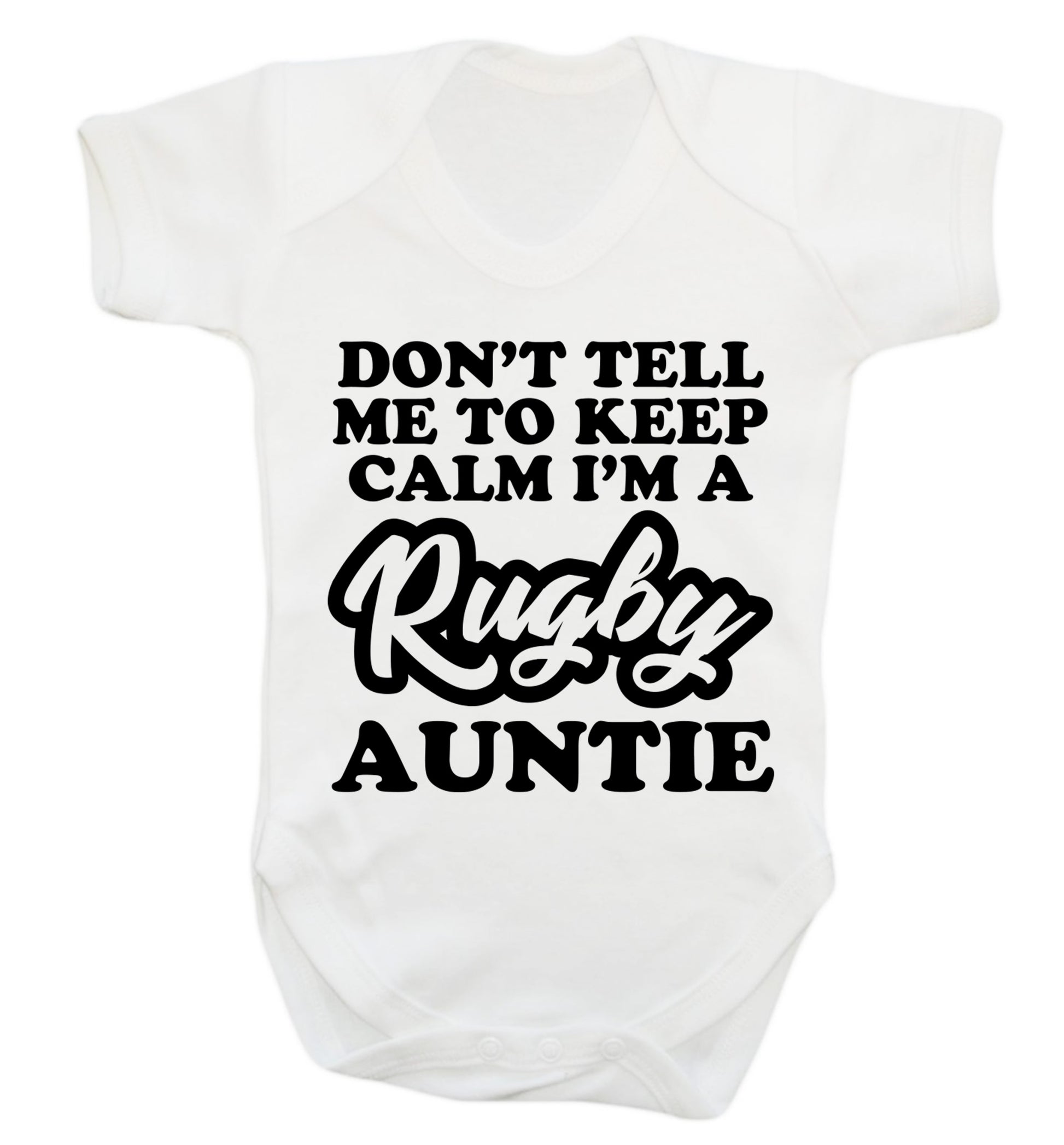 Don't tell me keep calm I'm a rugby auntie Baby Vest white 18-24 months