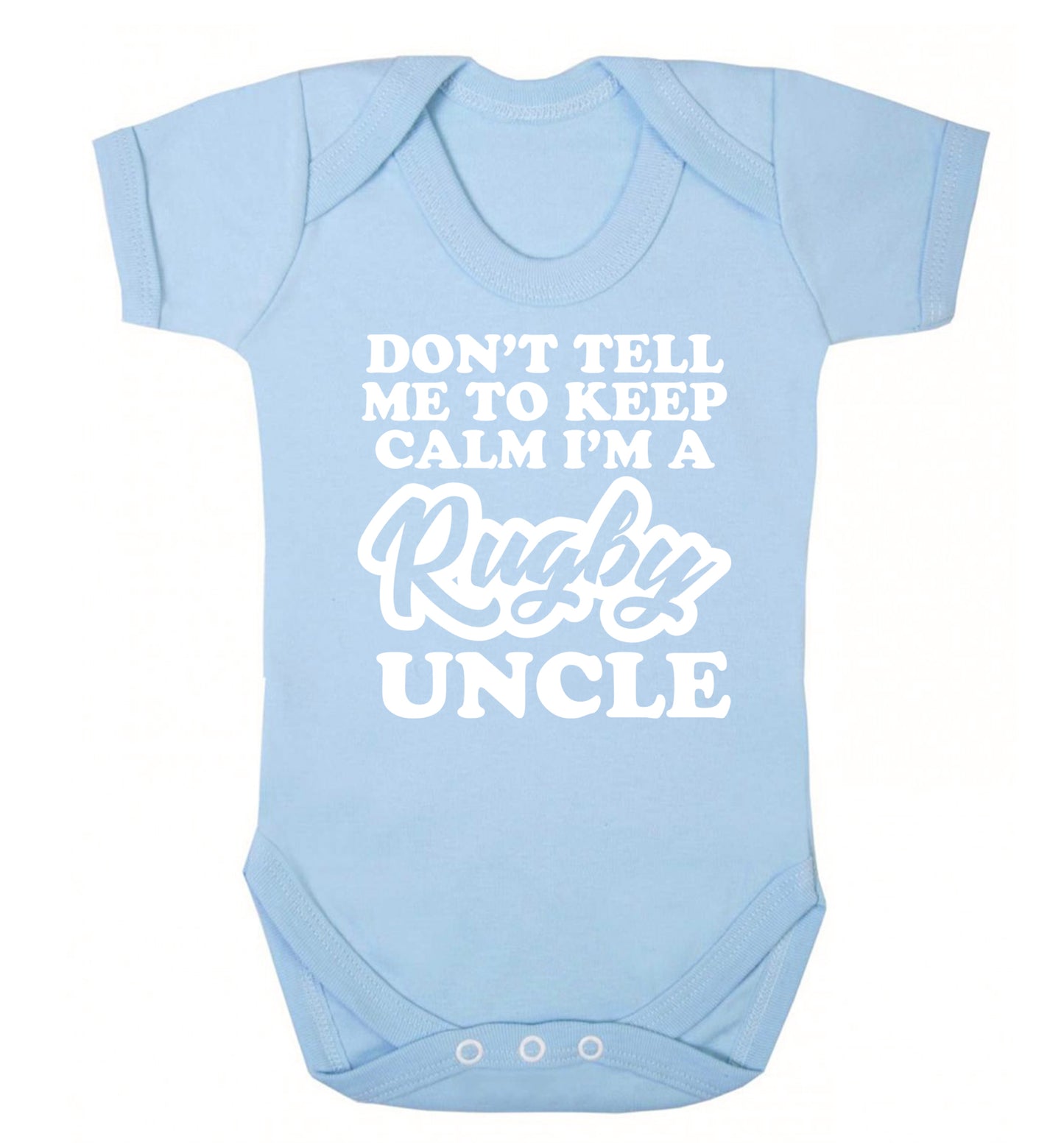 Don't tell me to keep calm I'm a rugby uncle Baby Vest pale blue 18-24 months