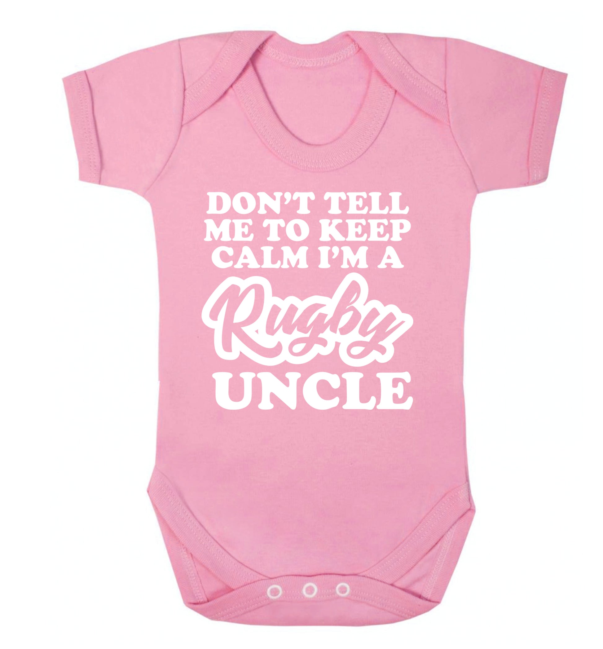 Don't tell me to keep calm I'm a rugby uncle Baby Vest pale pink 18-24 months