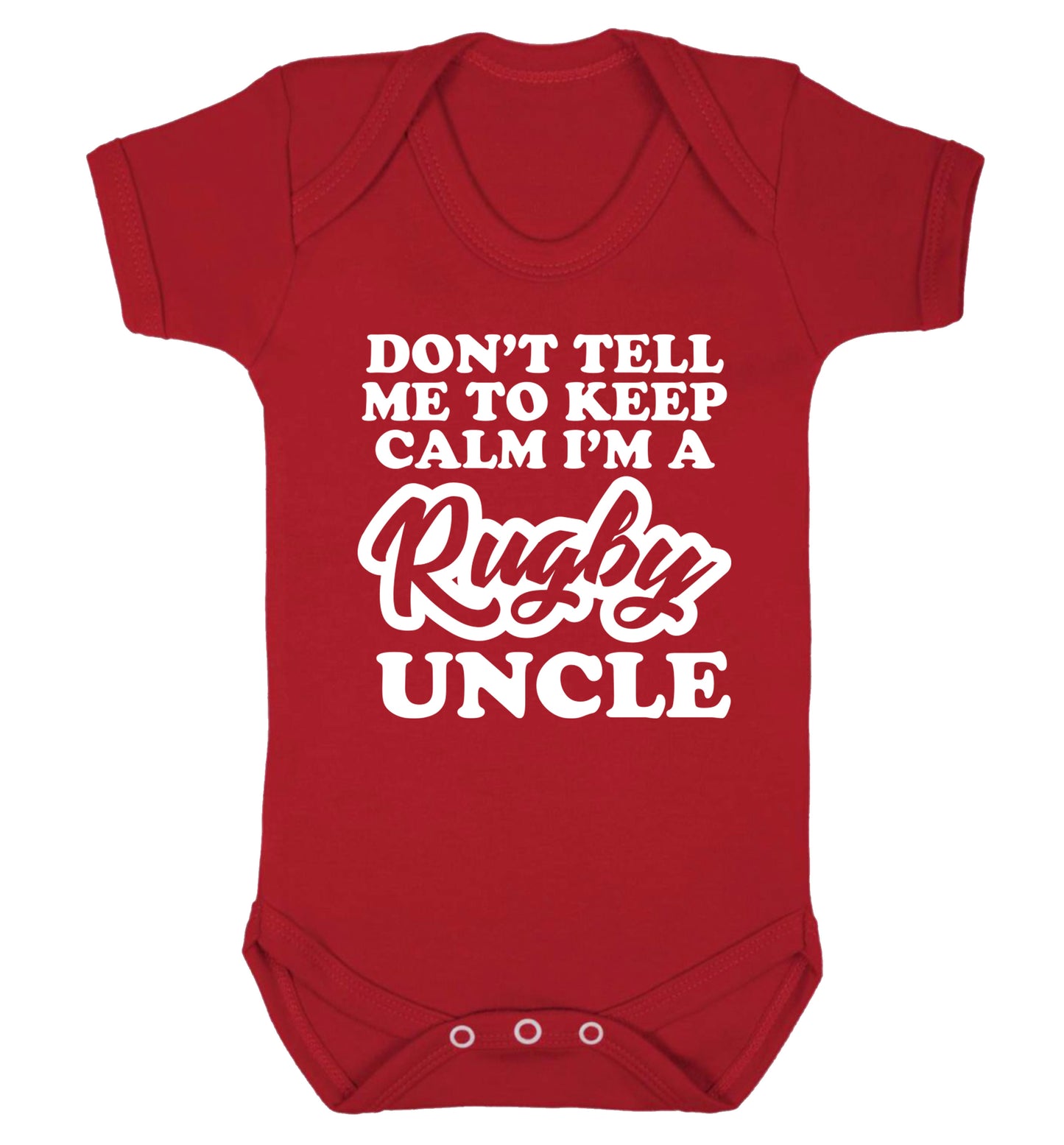 Don't tell me to keep calm I'm a rugby uncle Baby Vest red 18-24 months