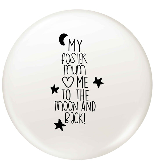 My foster mum loves me to the moon and back small 25mm Pin badge