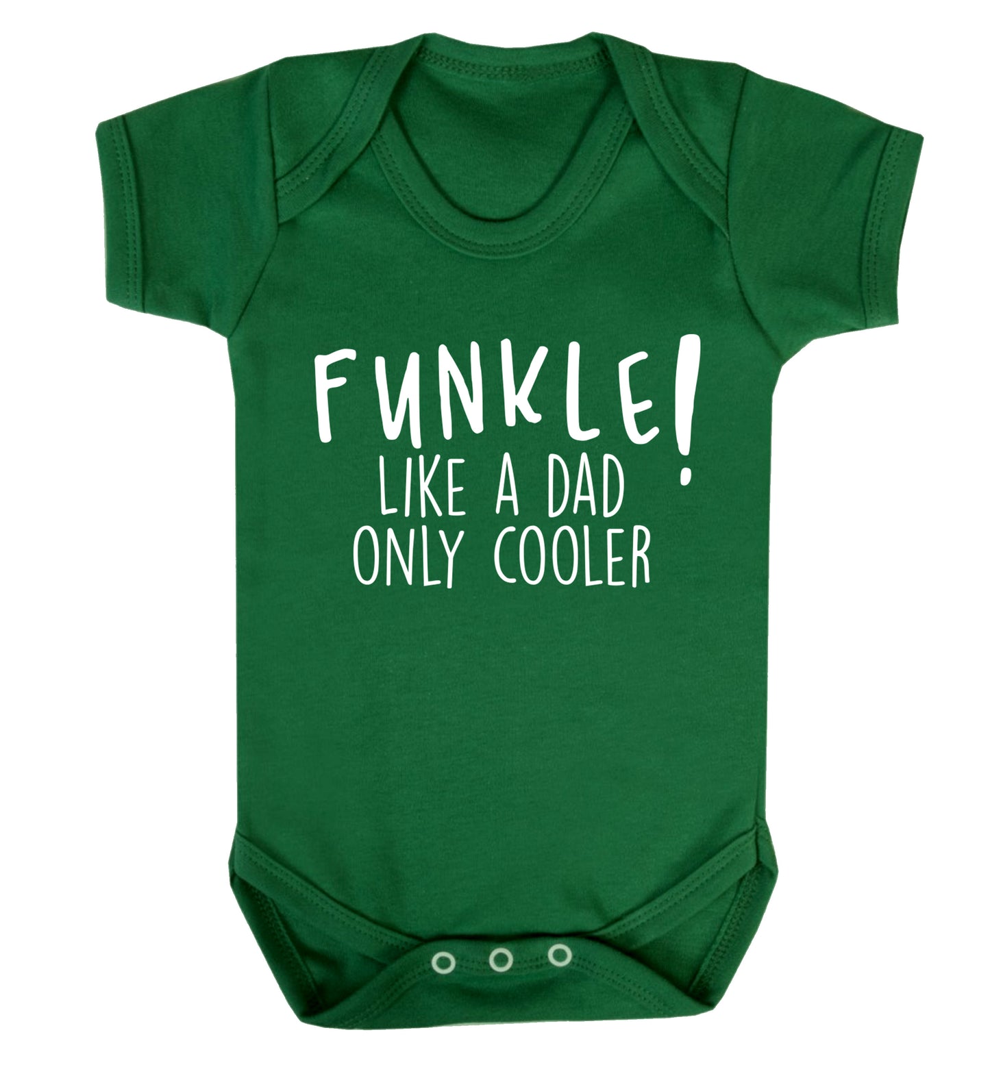 Funkle Like a Dad Only Cooler Baby Vest green 18-24 months