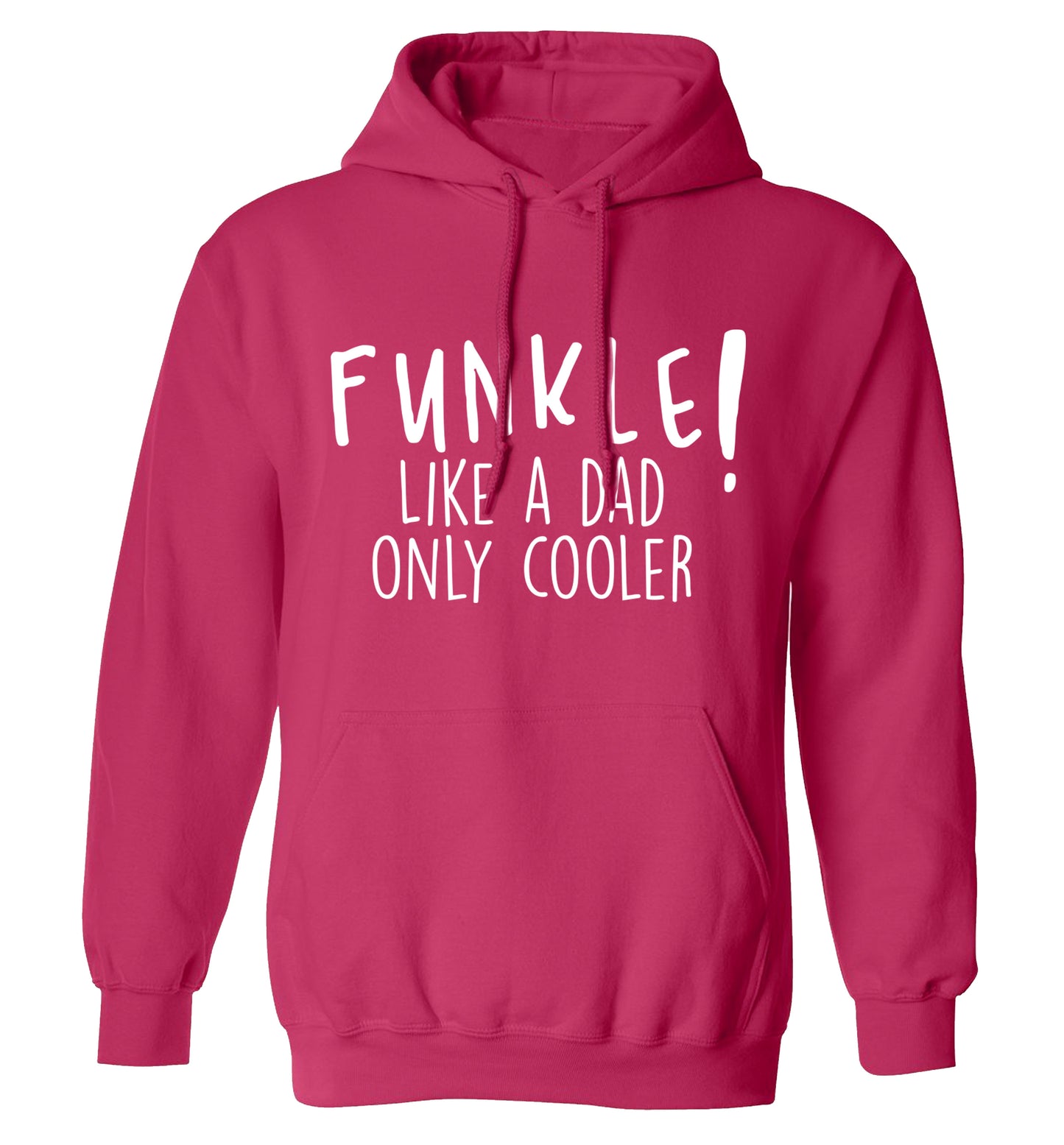Funkle Like a Dad Only Cooler adults unisex pink hoodie 2XL