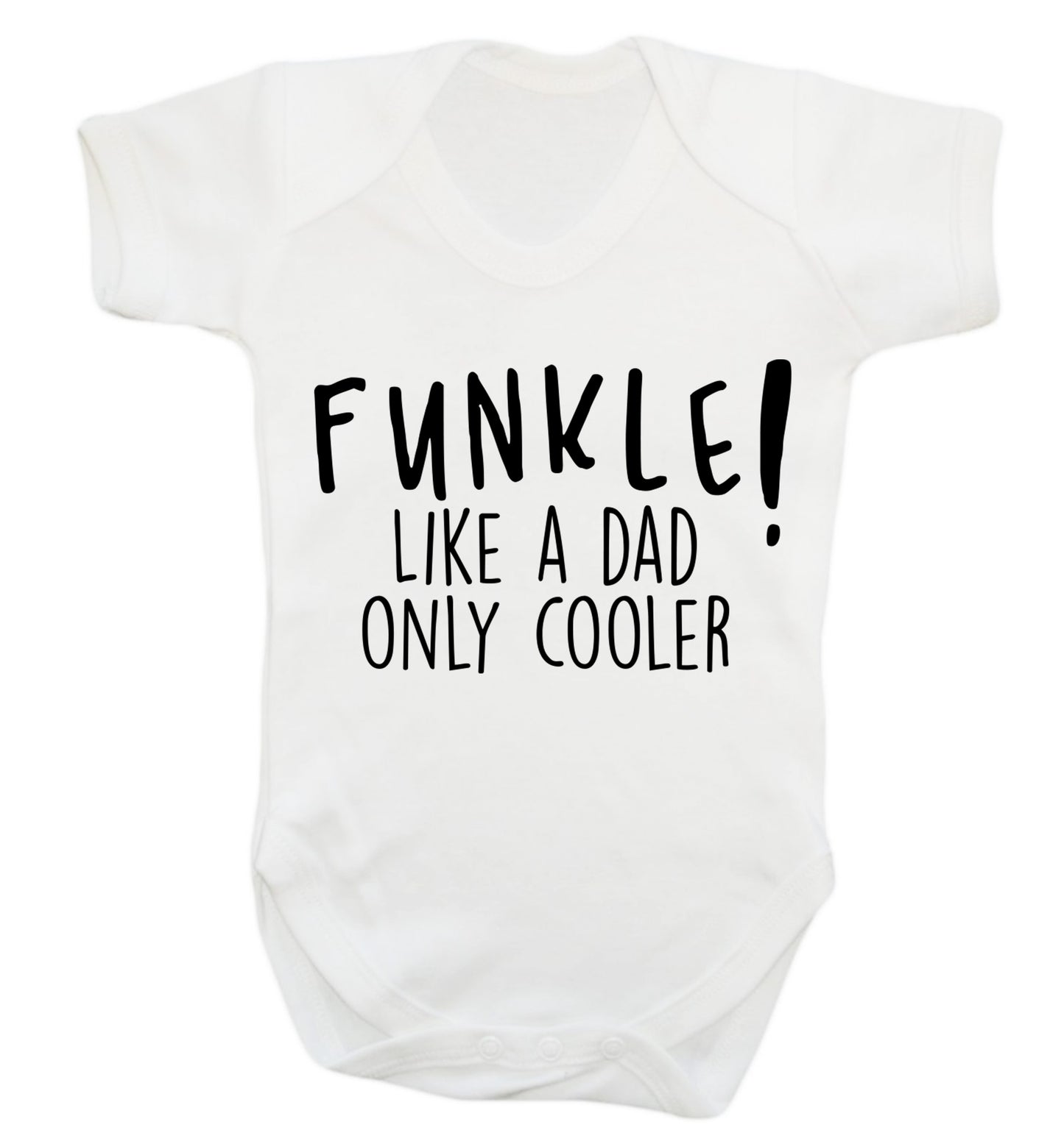 Funkle Like a Dad Only Cooler Baby Vest white 18-24 months
