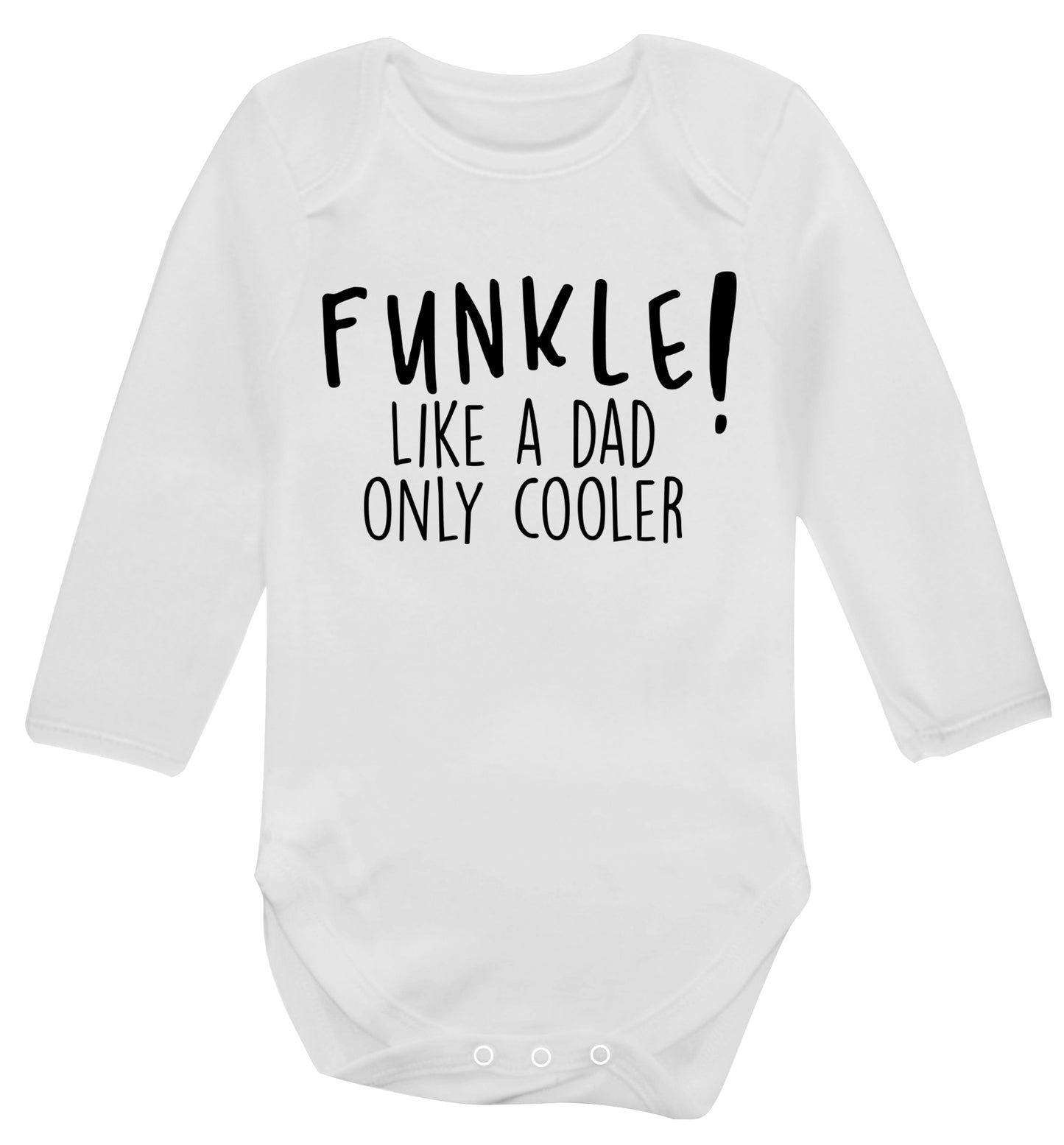 Funkle Like a Dad Only Cooler Baby Vest long sleeved white 6-12 months